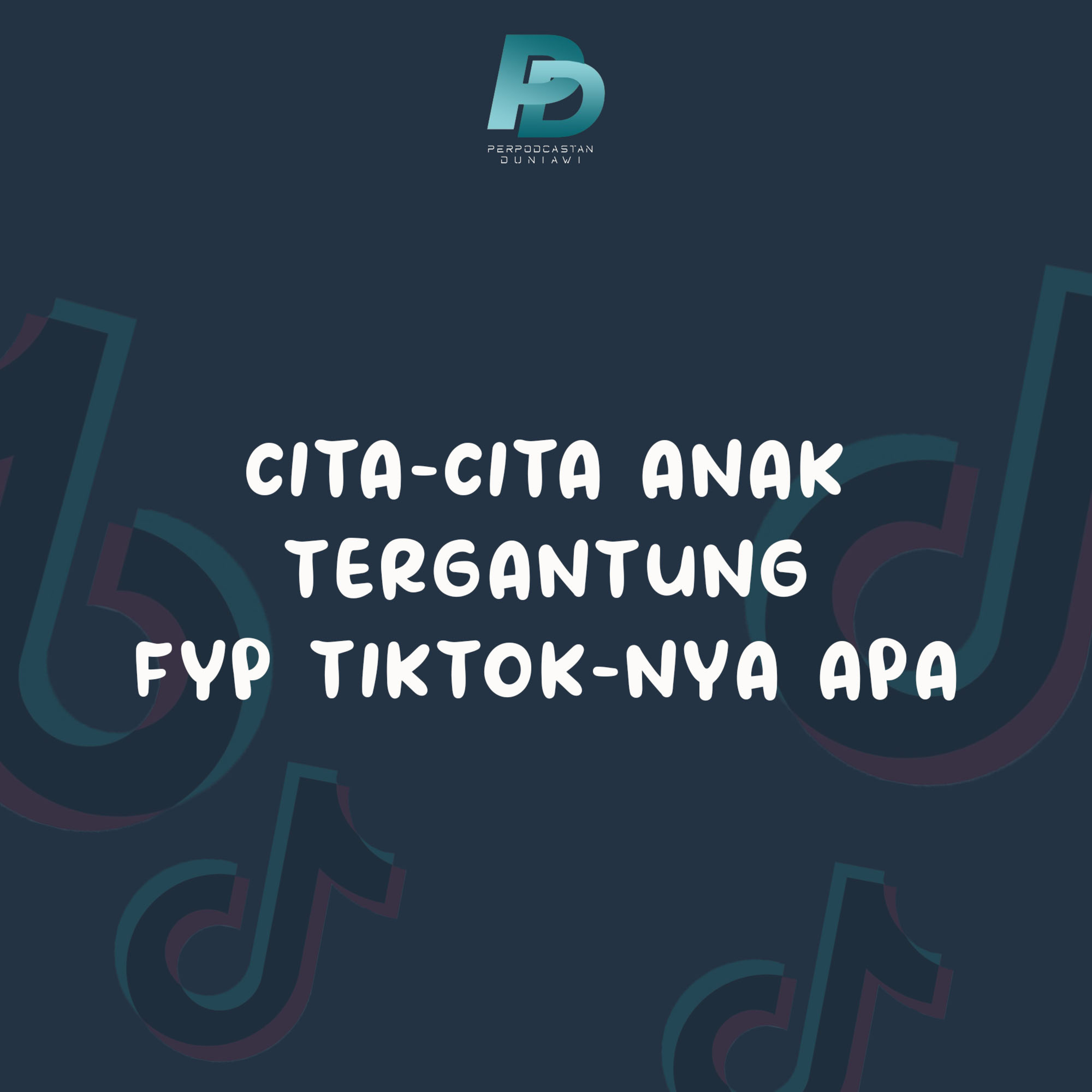 FYP Anda Sekarang Isinya Apa? episode artwork