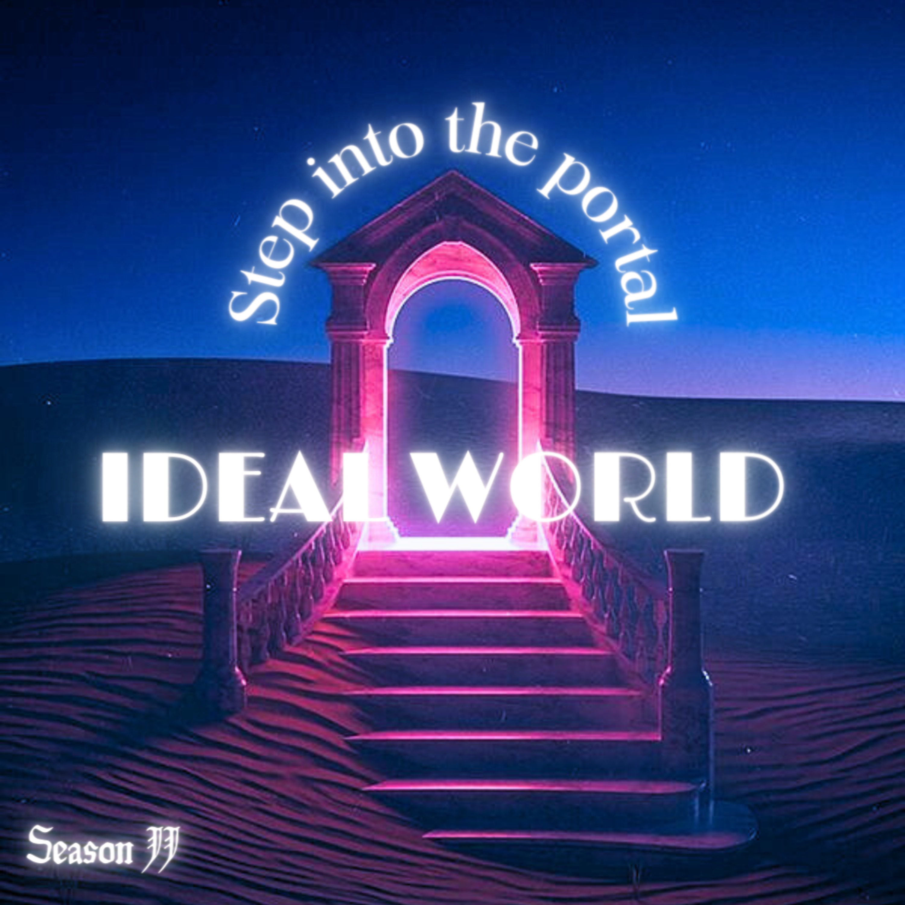 Step into the Portal | IDEAL WORLD Season 2 episode artwork