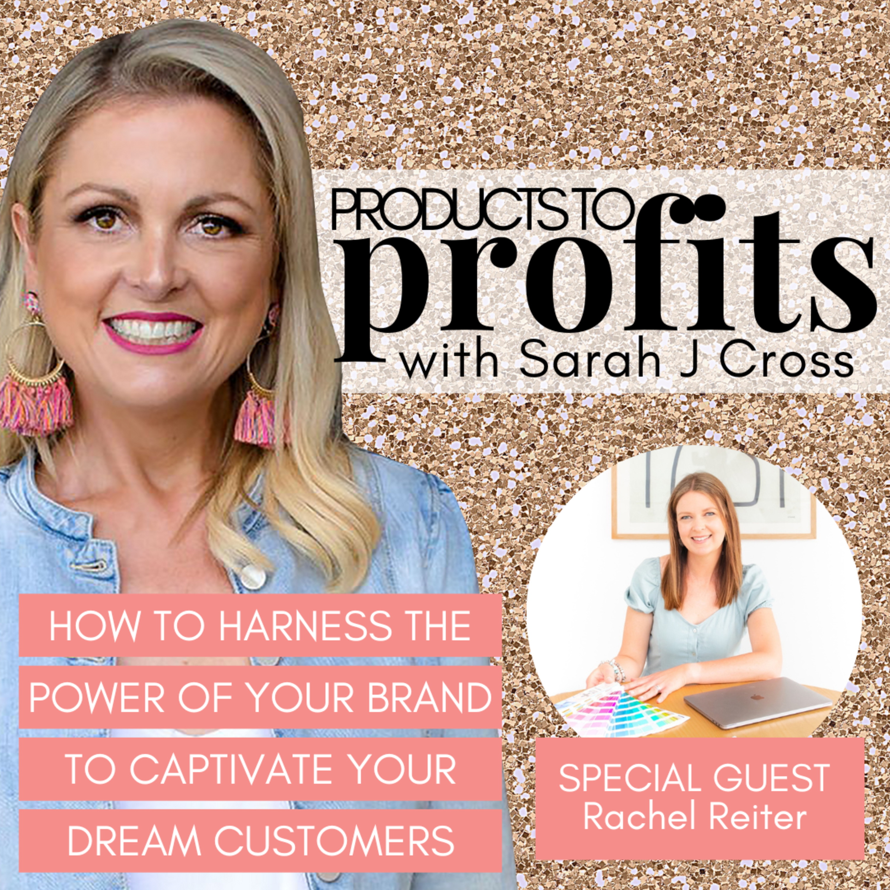 How to harness the power of your brand to captivate your dream customers with Rachel Reiter from Hopscotch Branding Studio