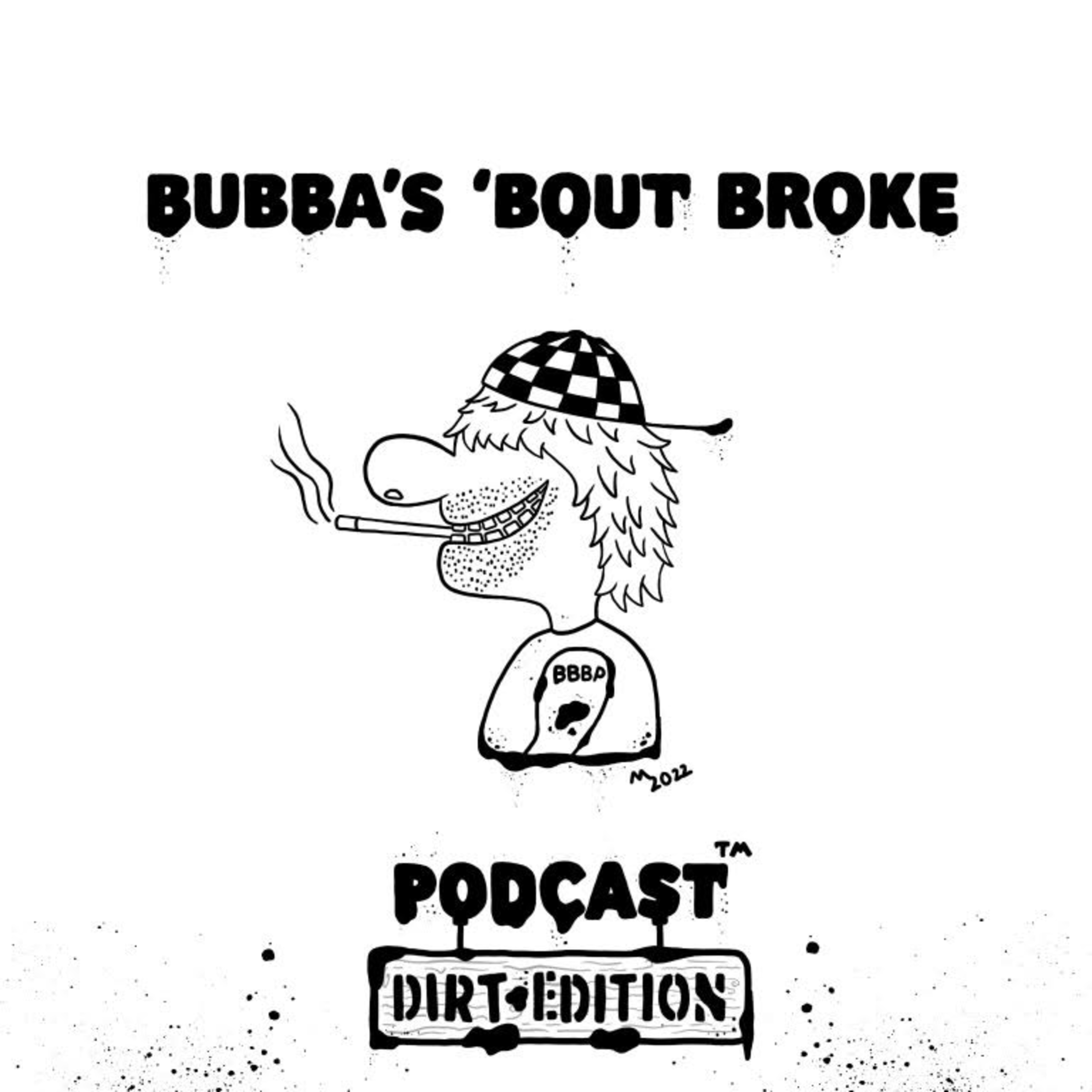 Bubba\'s \'Bout Broke