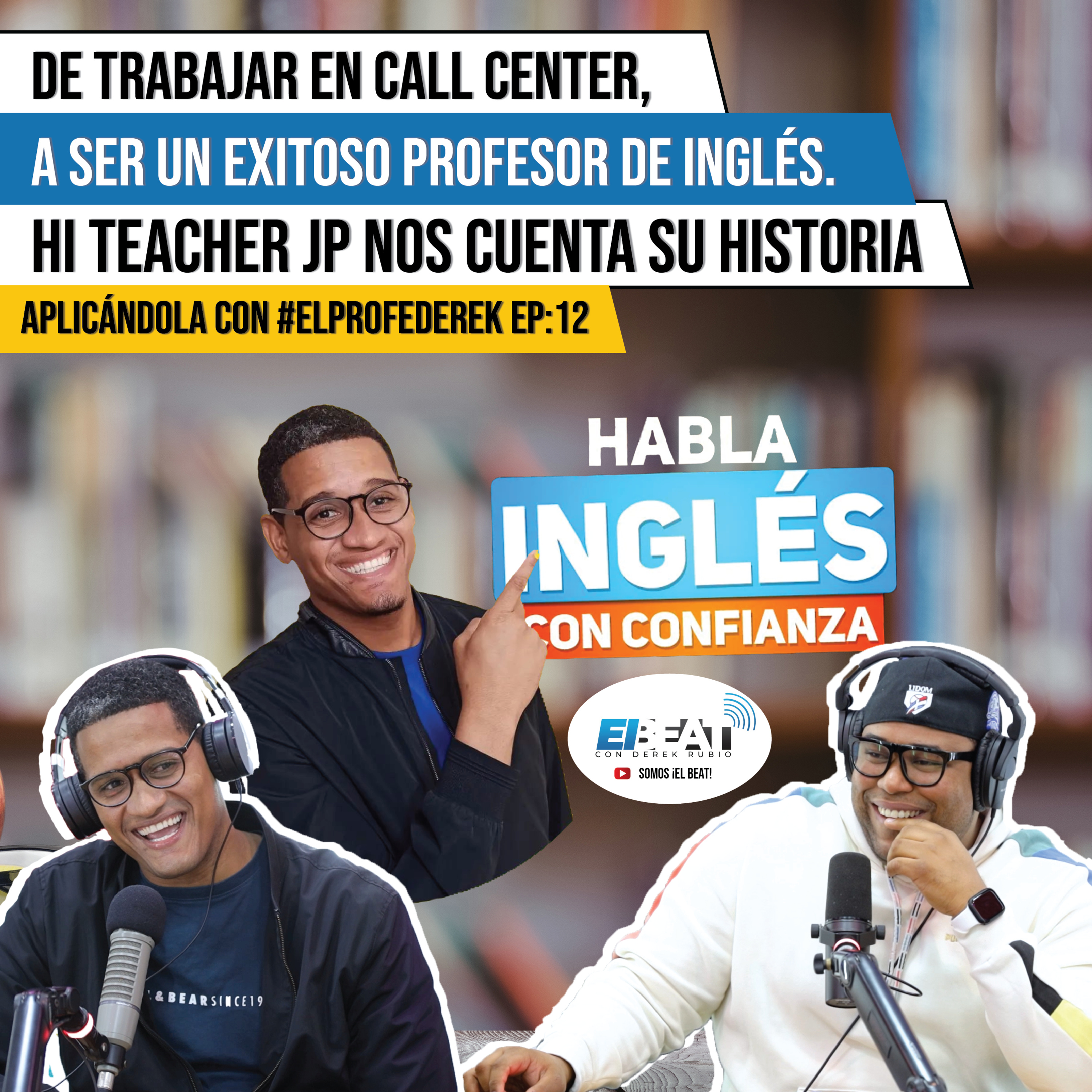 De trabajar en call center a ser un exitoso profesor de inglés. Hi Teacher JP nos cuenta su historia de vida. Aplicándola con #ElProfeDerek episode artwork