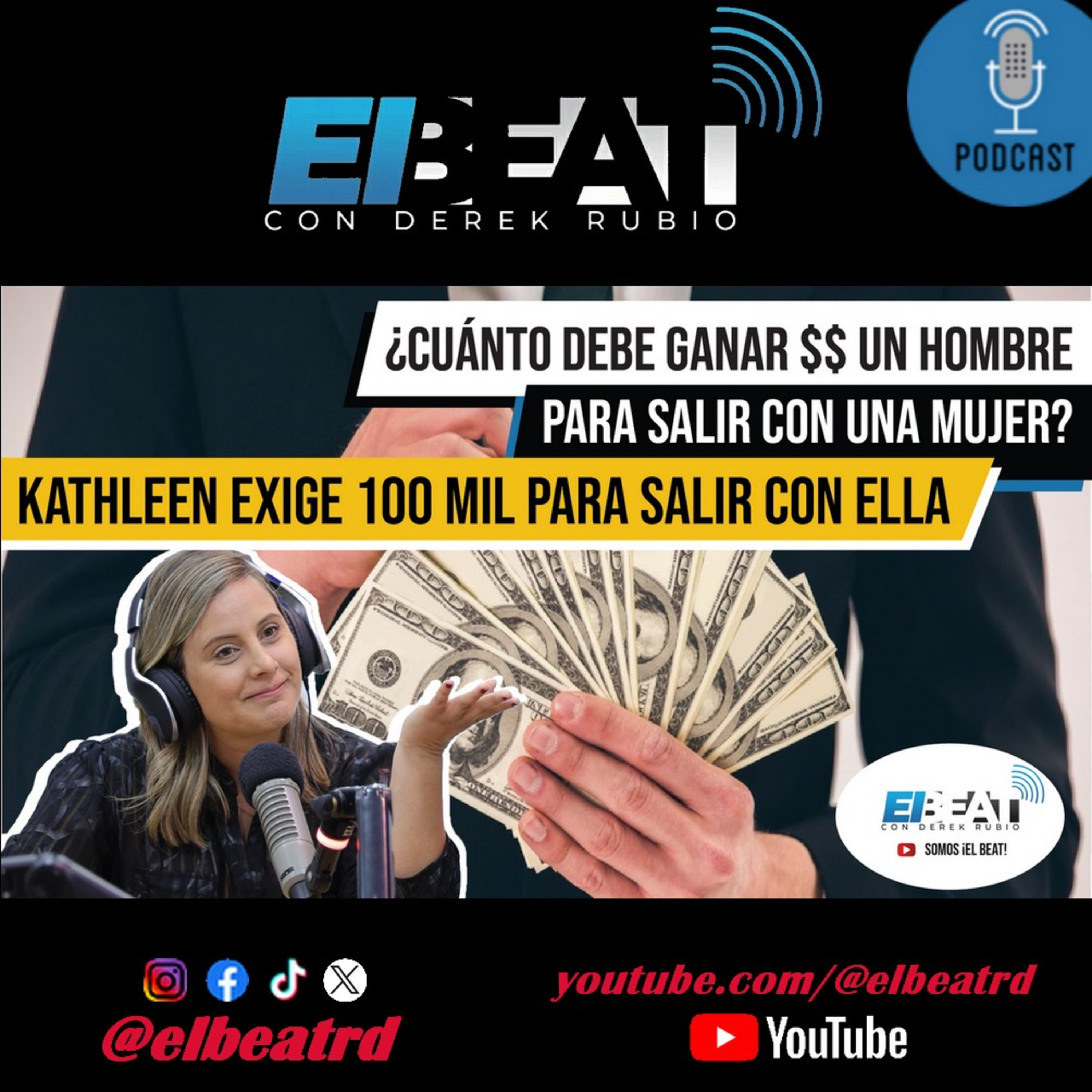 Debate: ¿Cuánto debe ganar $$ un hombre para poder salir con una mujer? Kathleen Riveiro exige RD$ 100 mil para salir con ella episode artwork