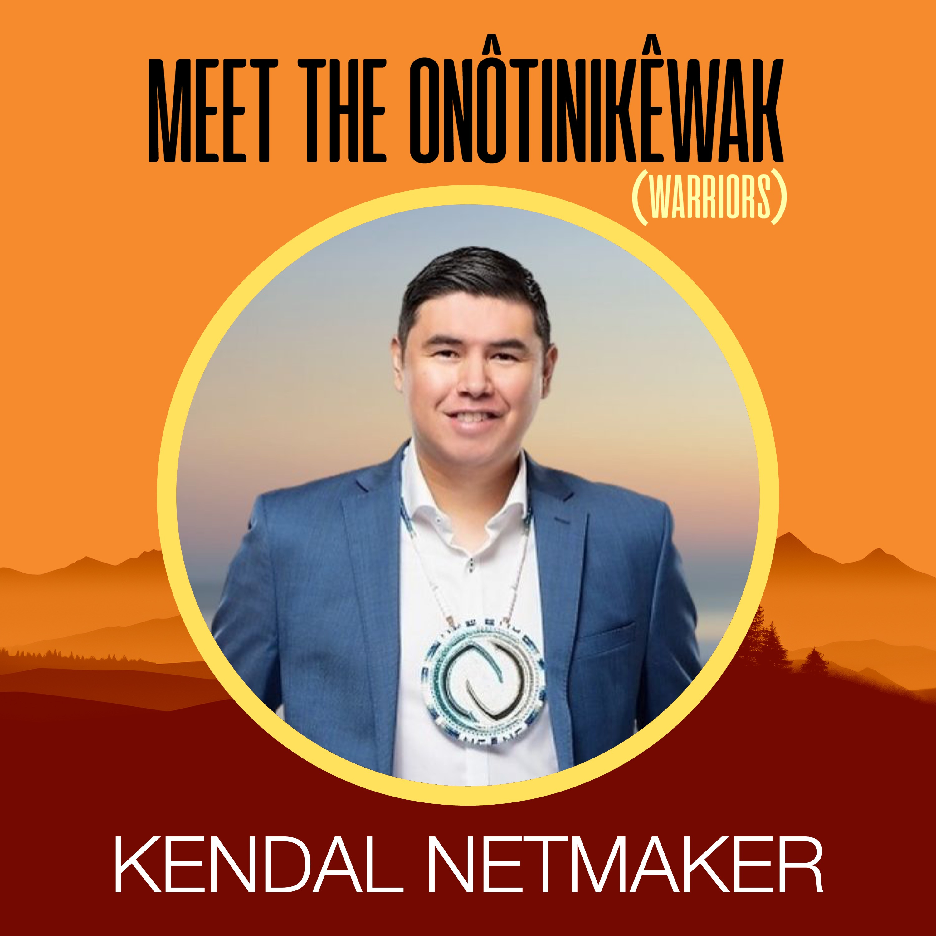 Meet The onôtinikêwak (oh-nooh-tin-kay-wuck) - Meet The Warriors