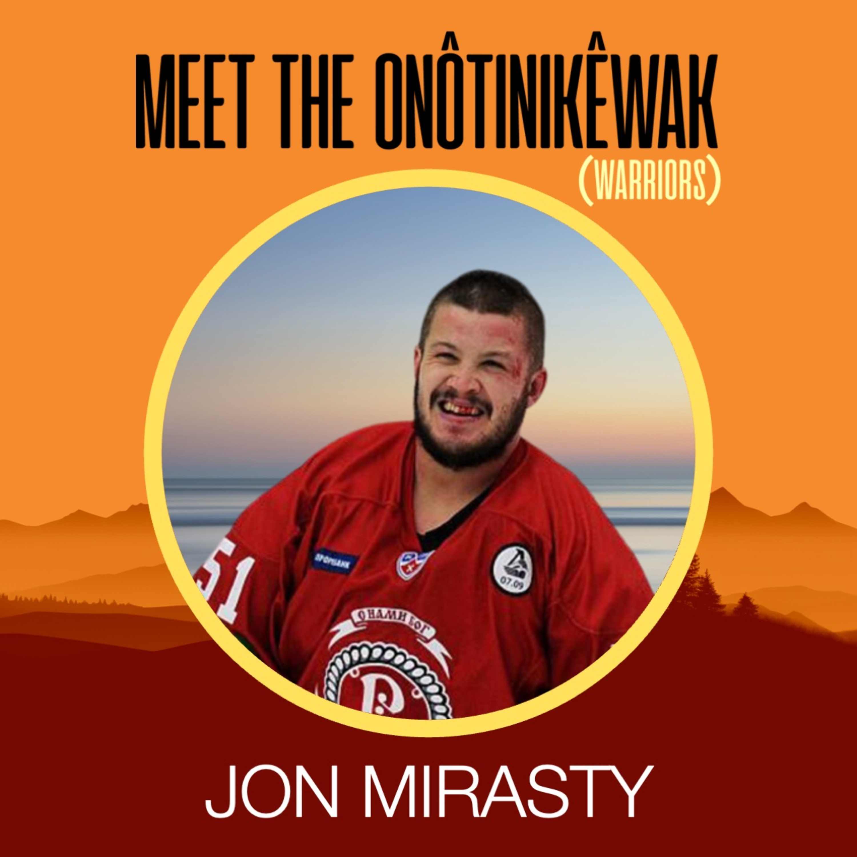 Meet The onôtinikêwak (oh-nooh-tin-kay-wuck) - Meet The Warriors