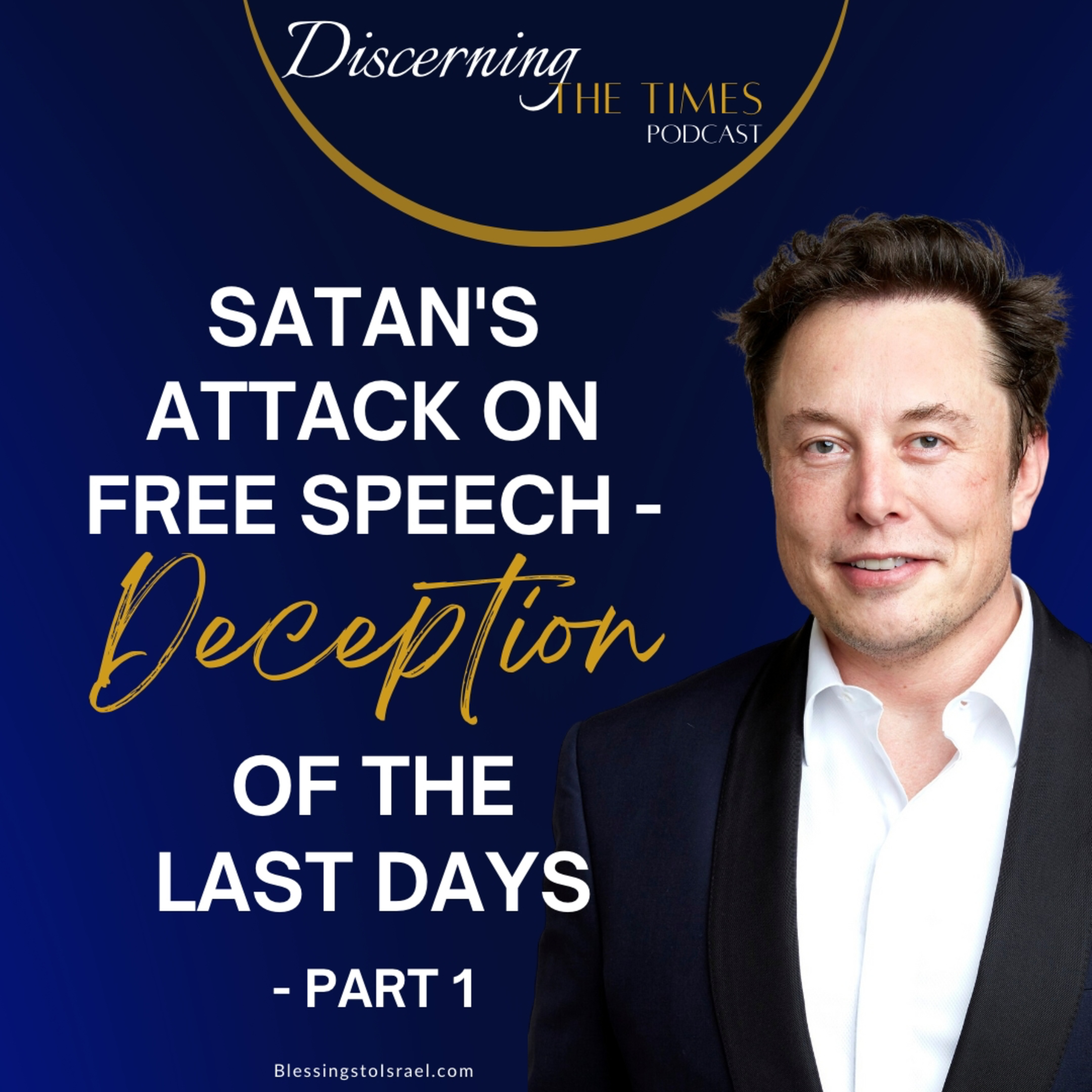 Satan's Attack on Free Speech - Deception of the Last Days - Part 1