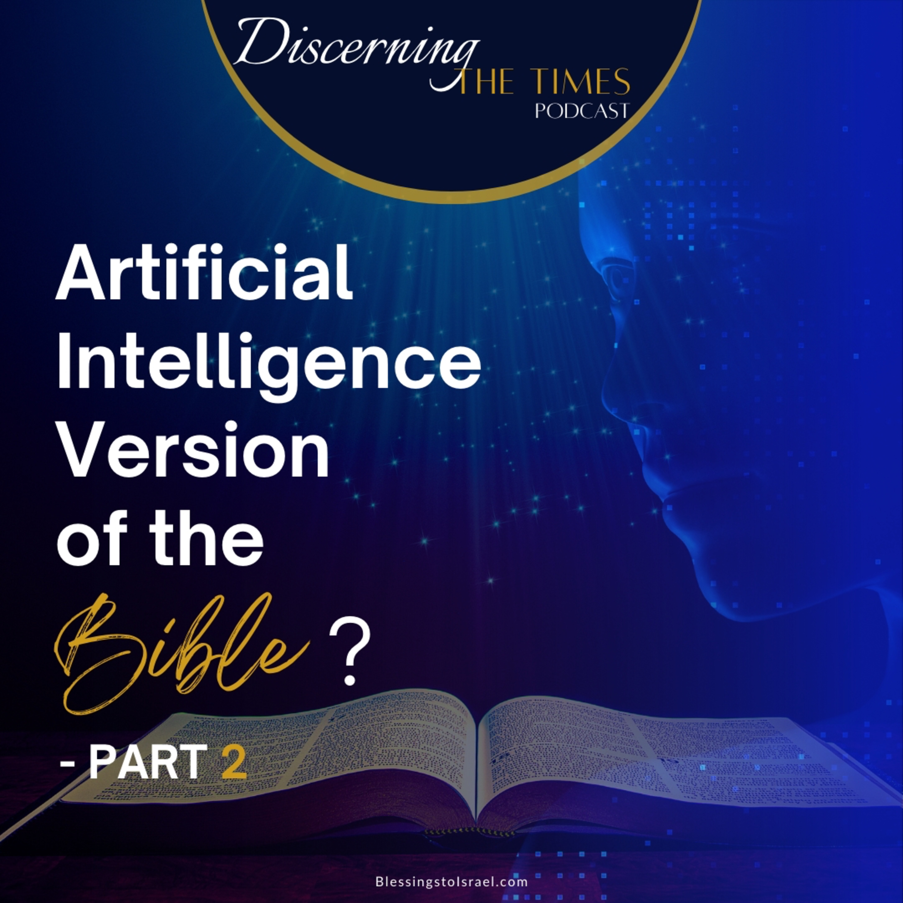 Artificial Intelligence Version of the Bible? - Part 2 episode artwork