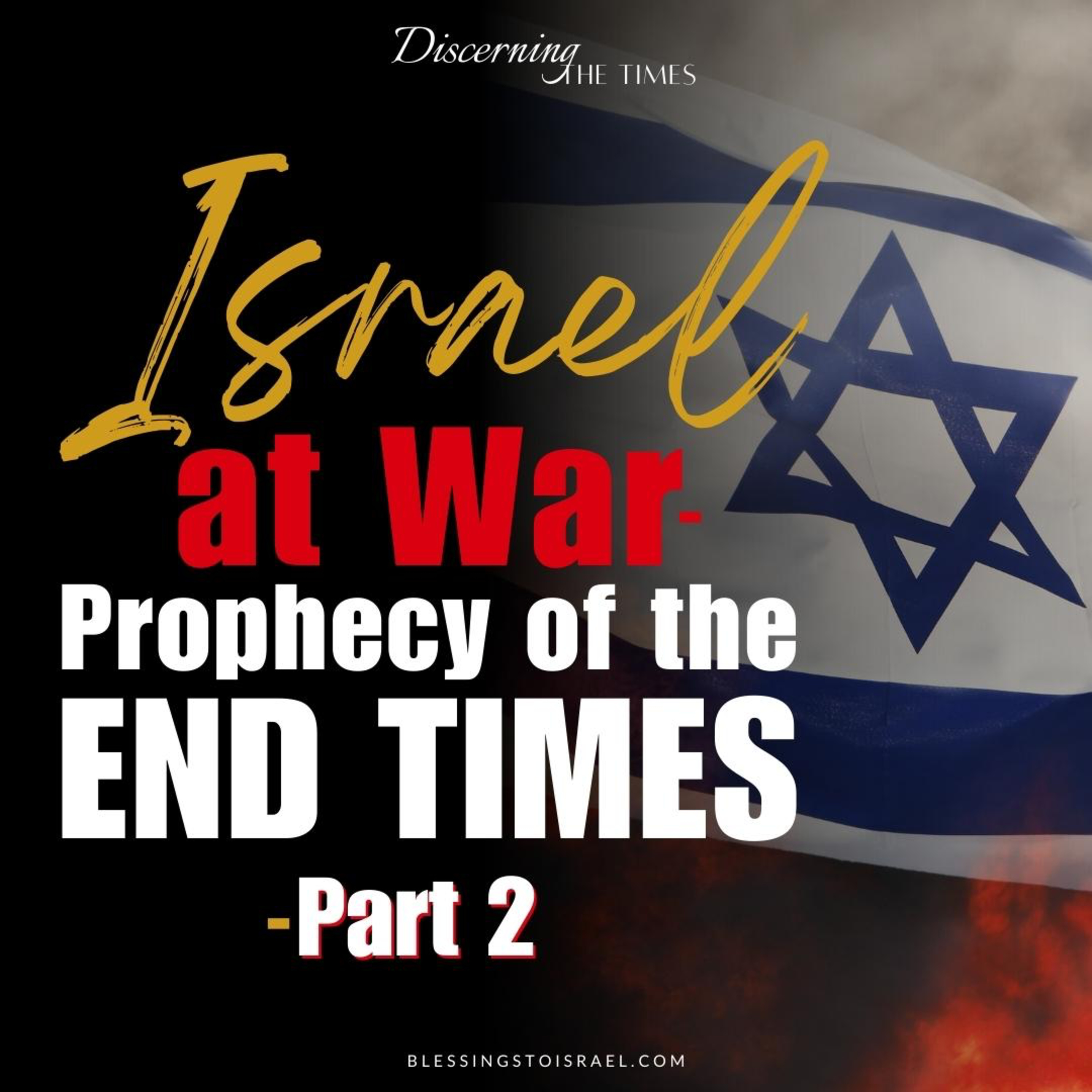 Israel at War - Prophecy of the End Times - Part 2 episode artwork