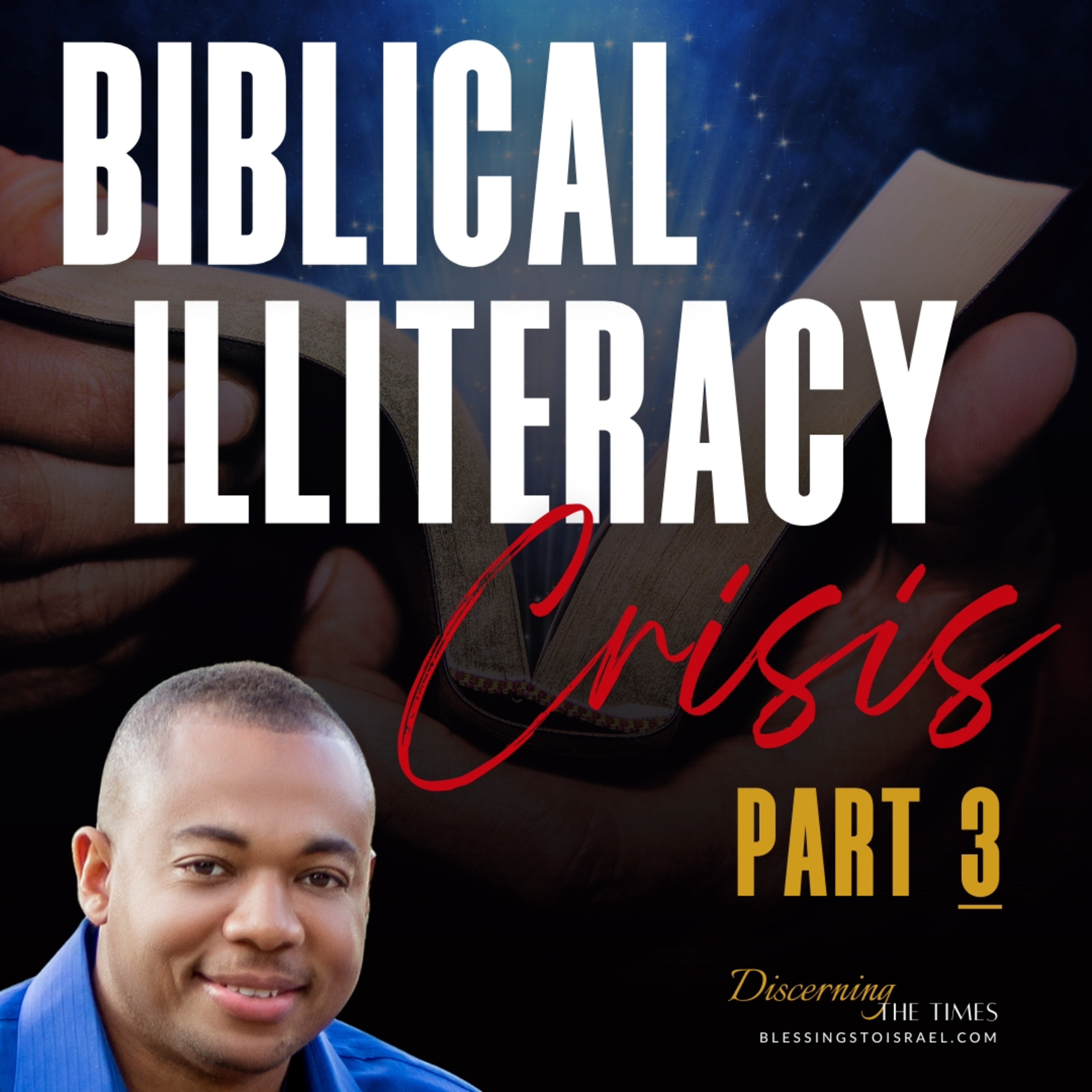 The Biblical Illiteracy Crisis - Part 3 episode artwork