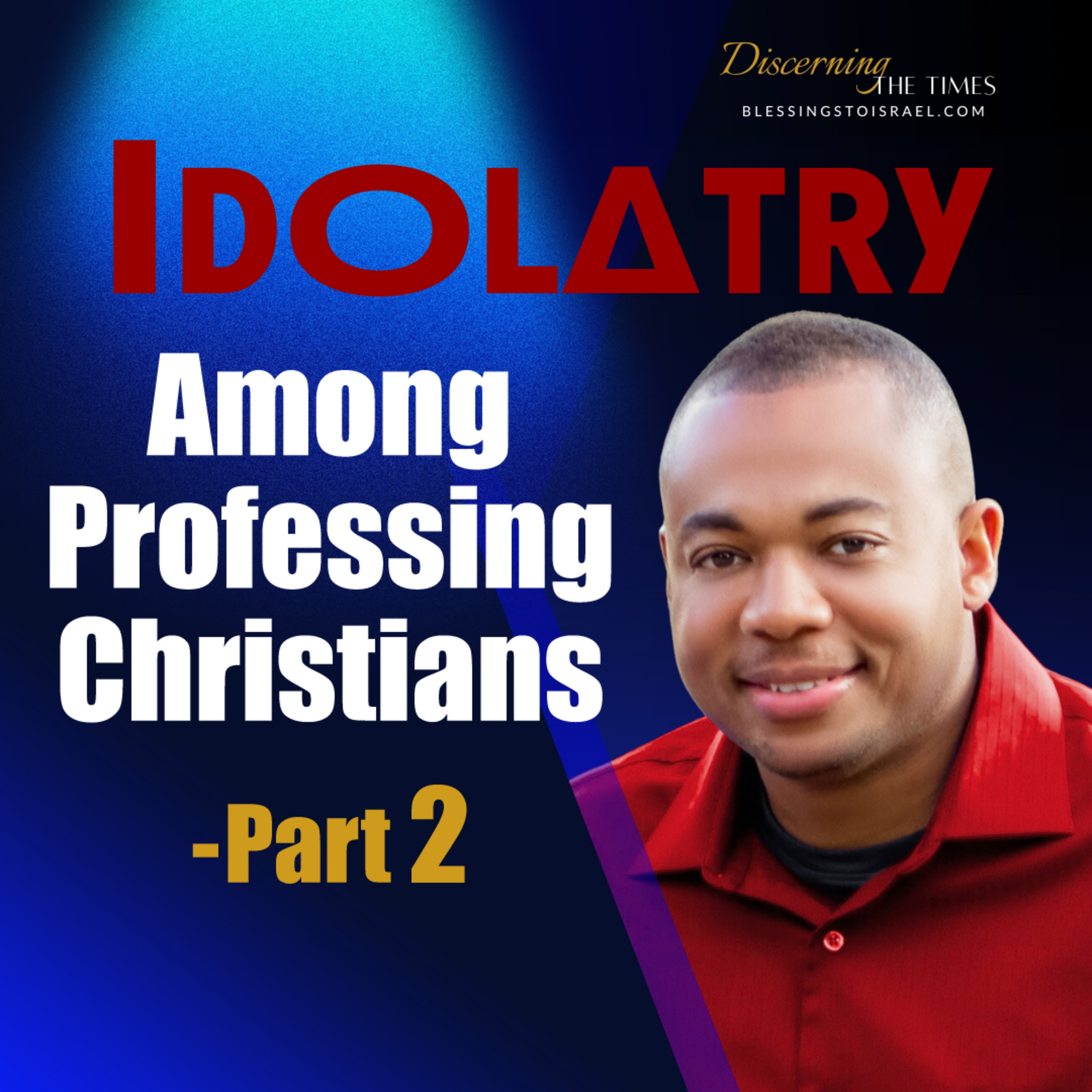 Idolatry Among Professing Christians - Part 2 episode artwork