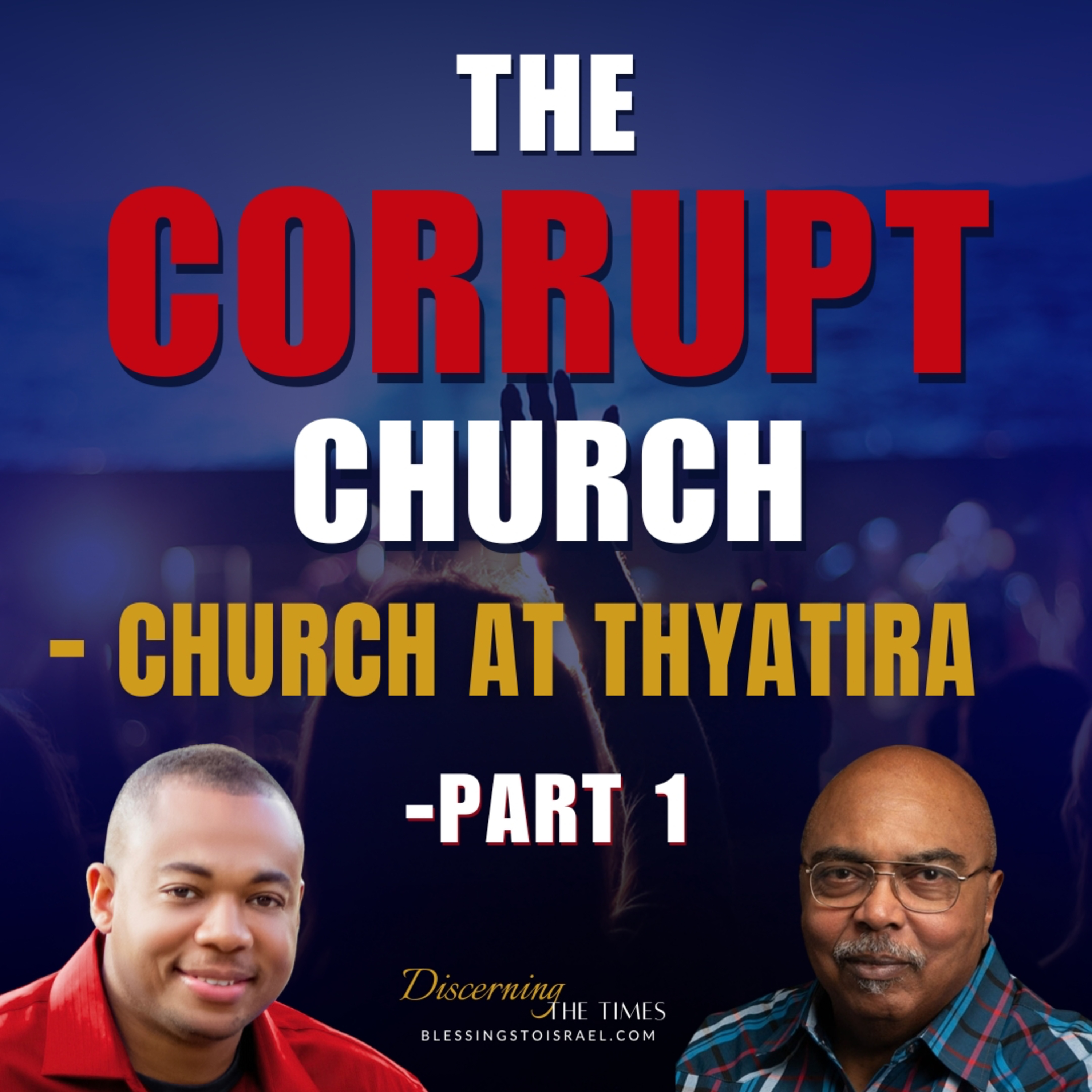 The Corrupt Church - Church at Thyatira - Part 1