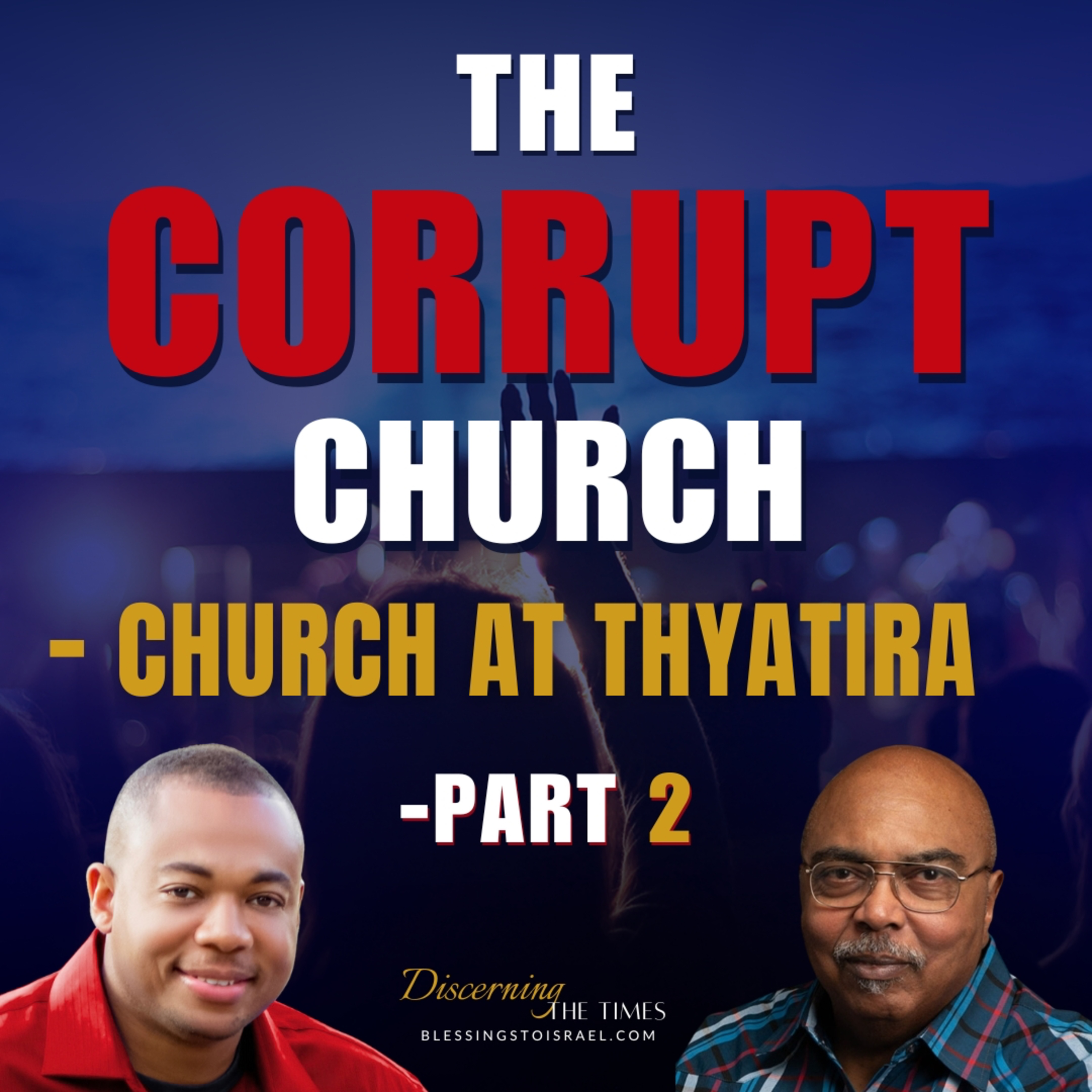 The Corrupt Church - Church at Thyatira - Part 2