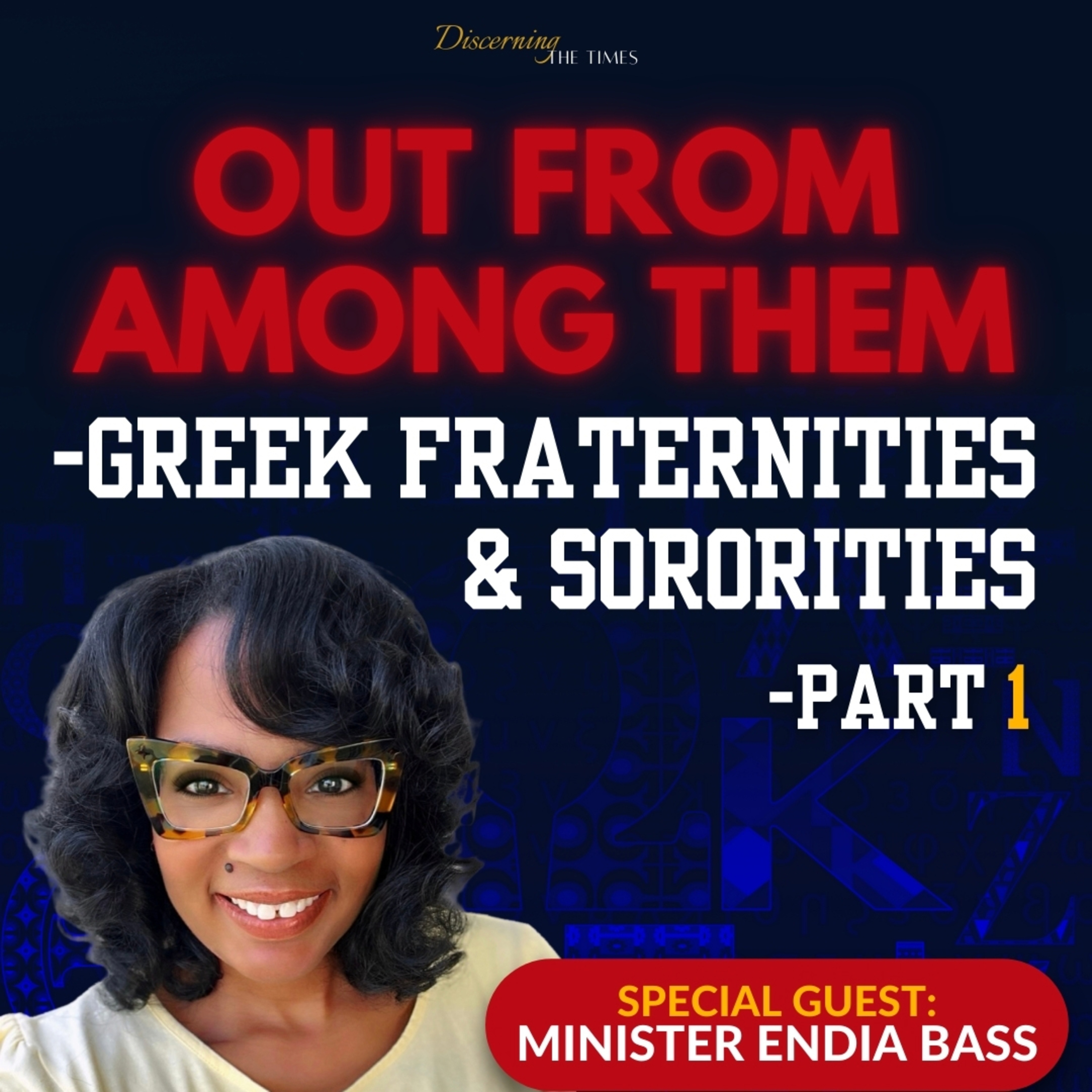 Out From Among Them - Greek Fraternities & Sororities - Part 1 episode artwork