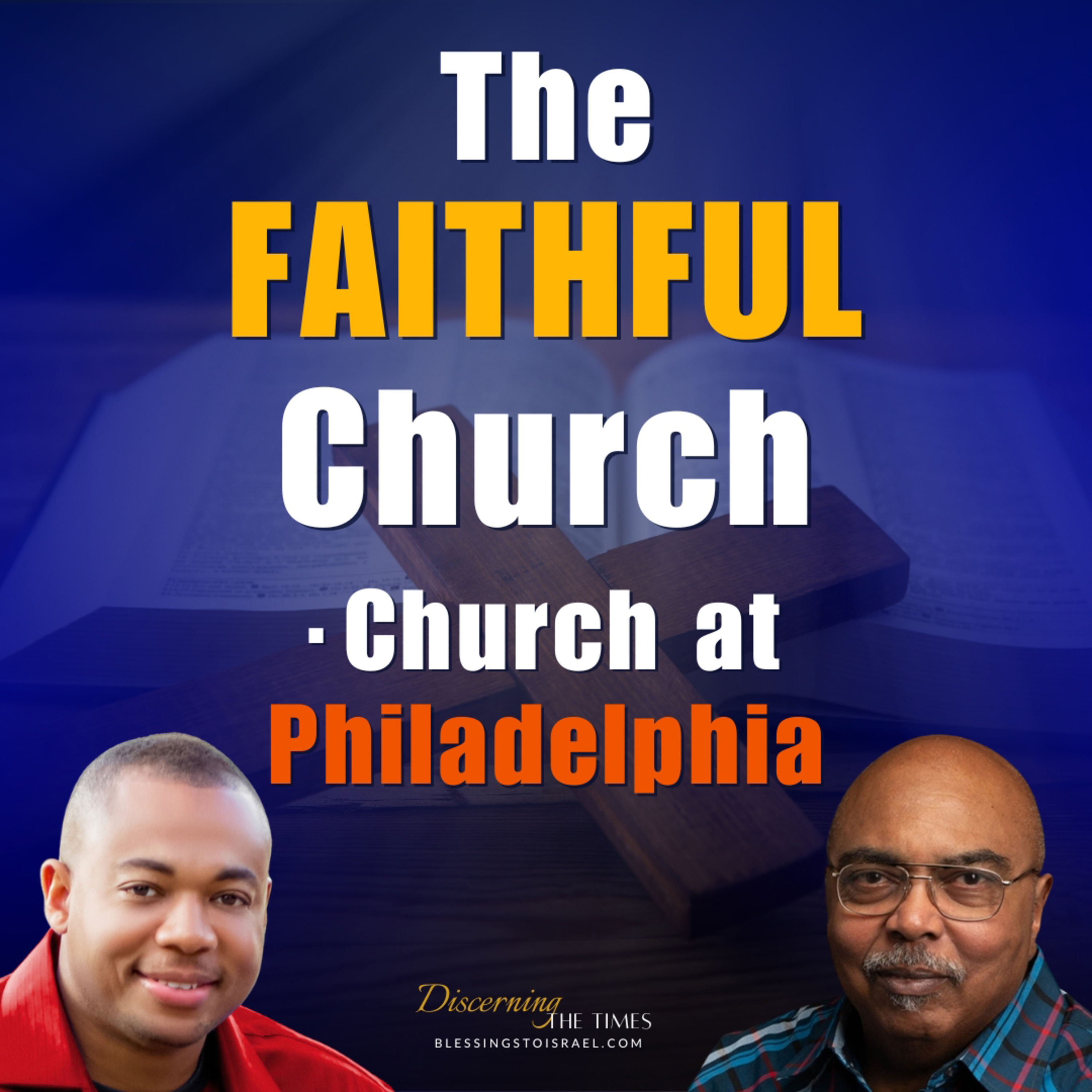 The Faithful Church - Church at Philadelphia