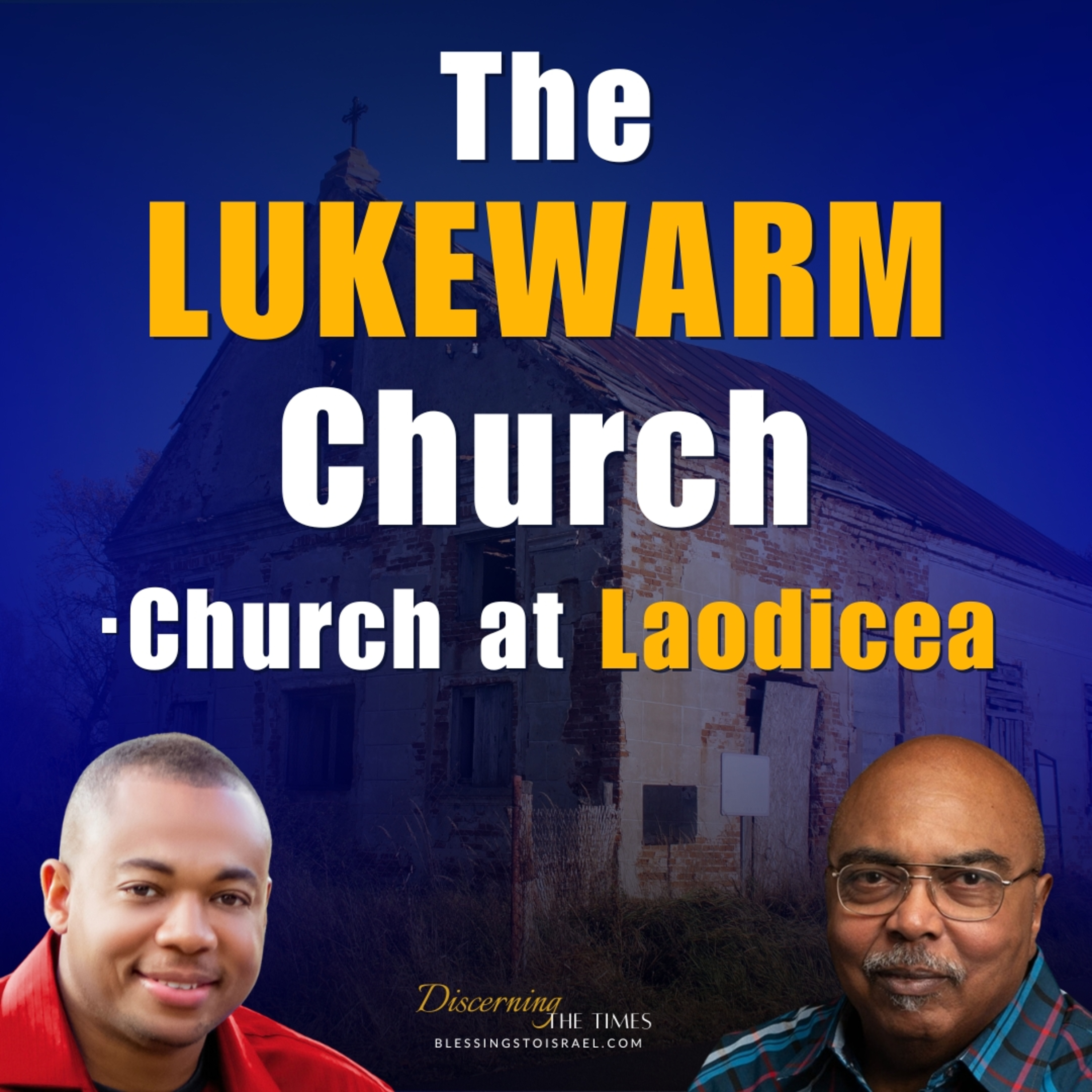 The Lukewarm Church - Church at Laodicea episode artwork