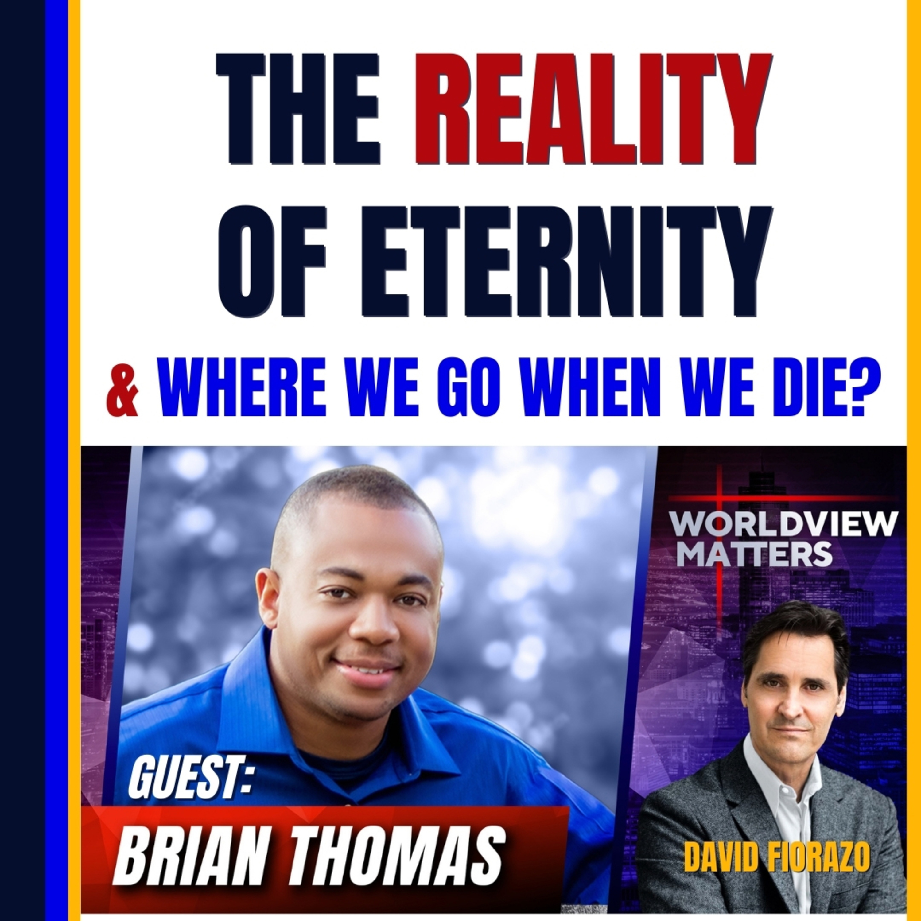 The Reality Of Eternity & Where We Go When We Die | David Fiorazo episode artwork
