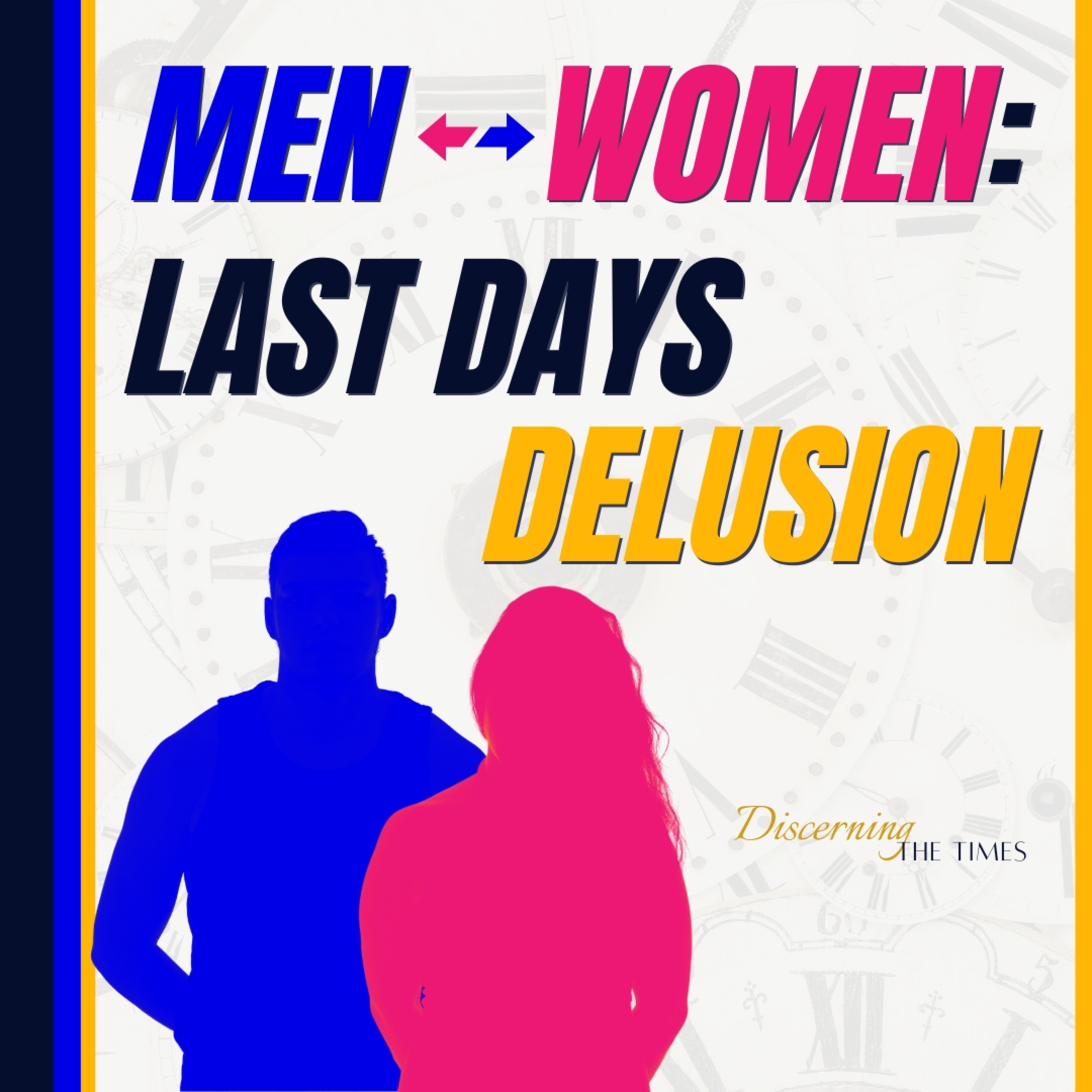 Is There a Difference Between Men & Women? - Last Days Delusion