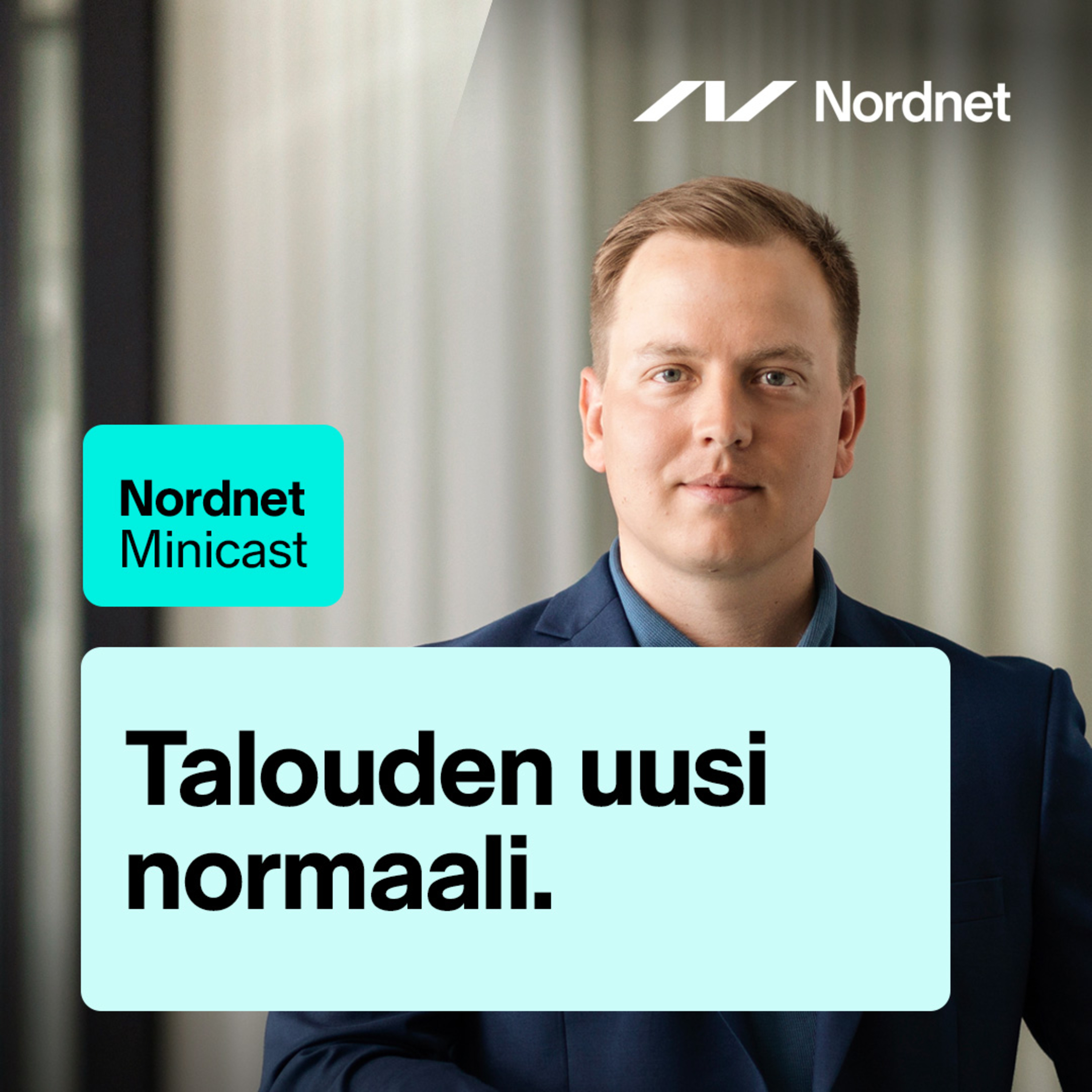 Talouden uusi normaali | Nordnet Minicast 4