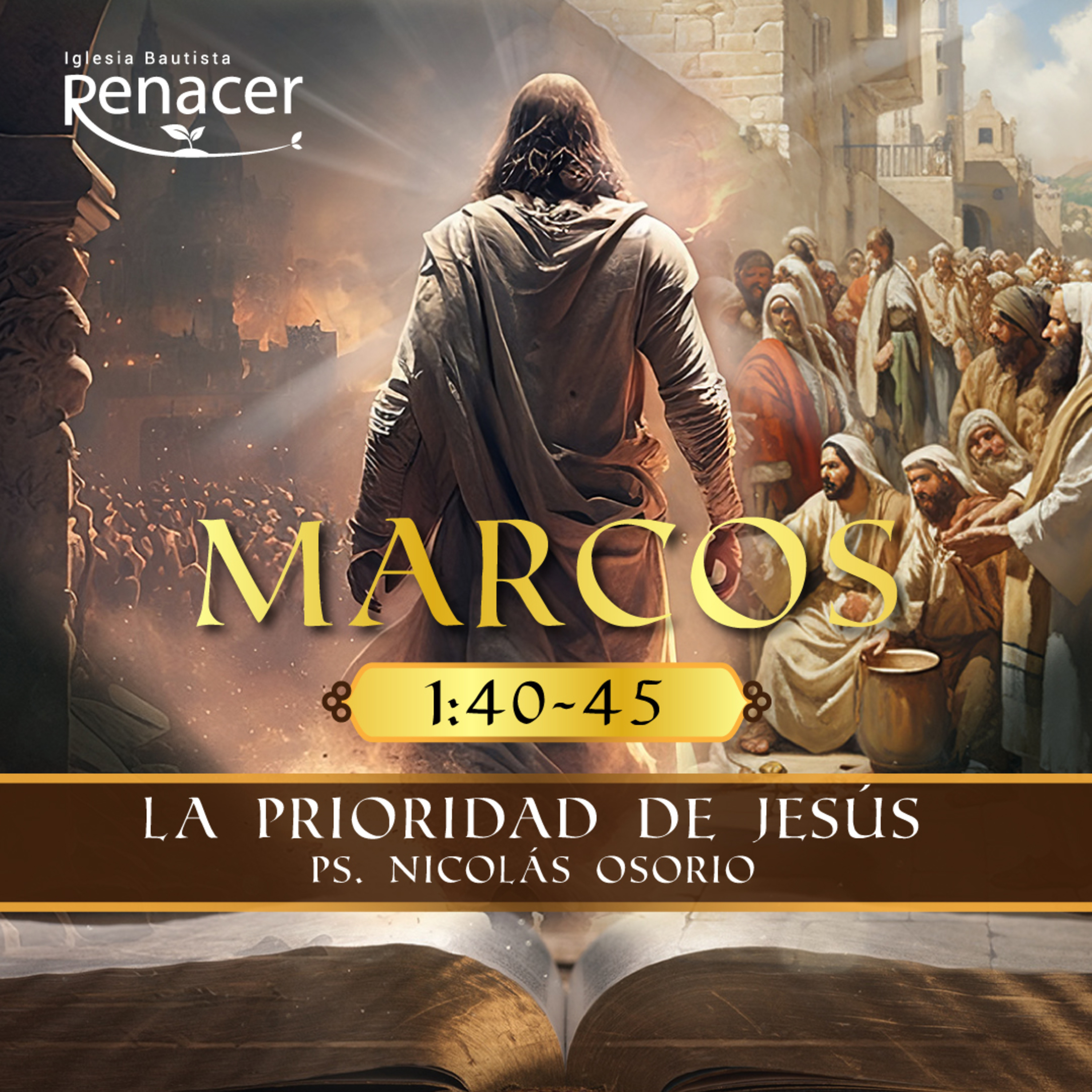 La prioridad de Jesús | Marcos 1:40-45 | Ps. Nicolás Osorio