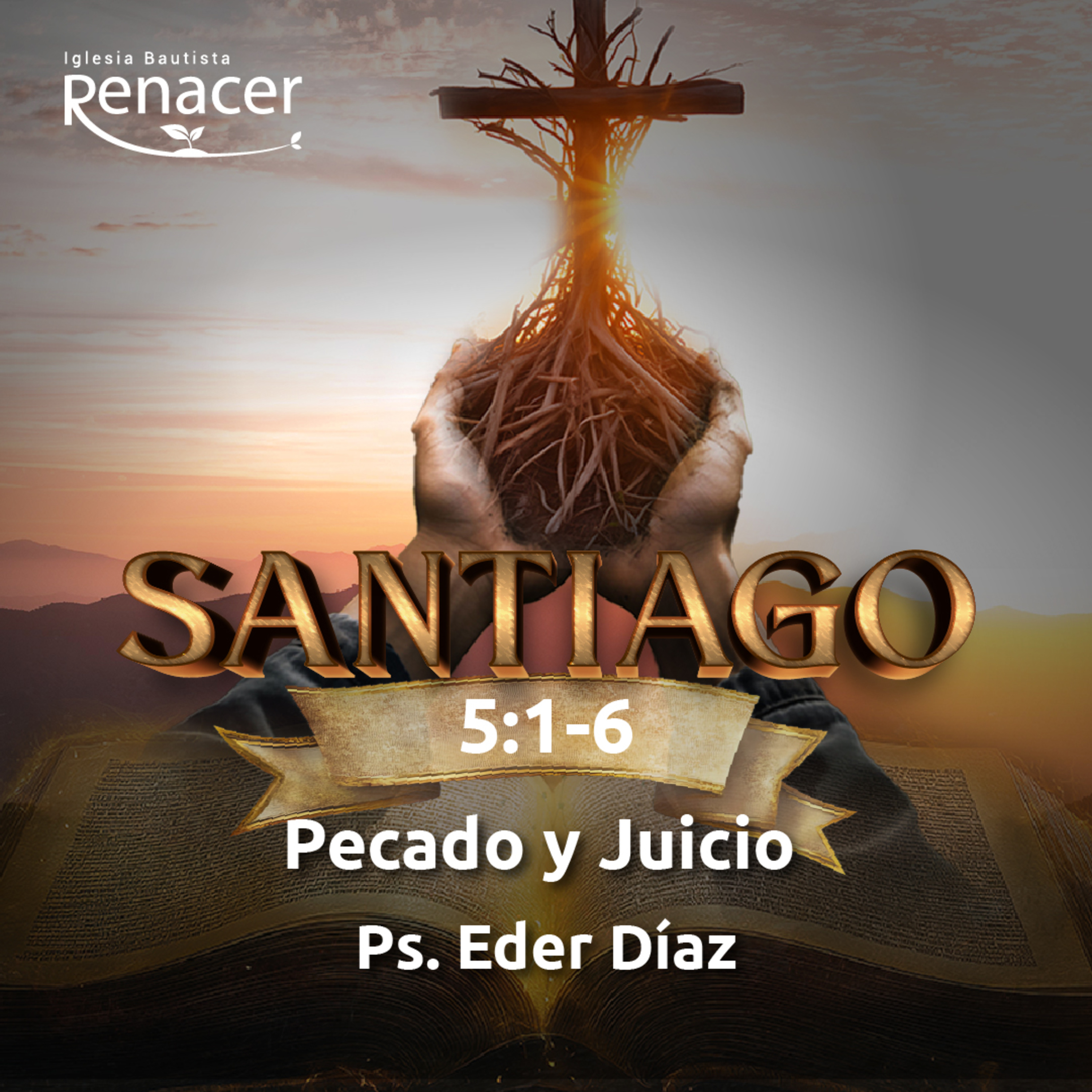 Riquezas, pecado y juicio | Santiago 5:1-6 | Ps. Eder Díaz