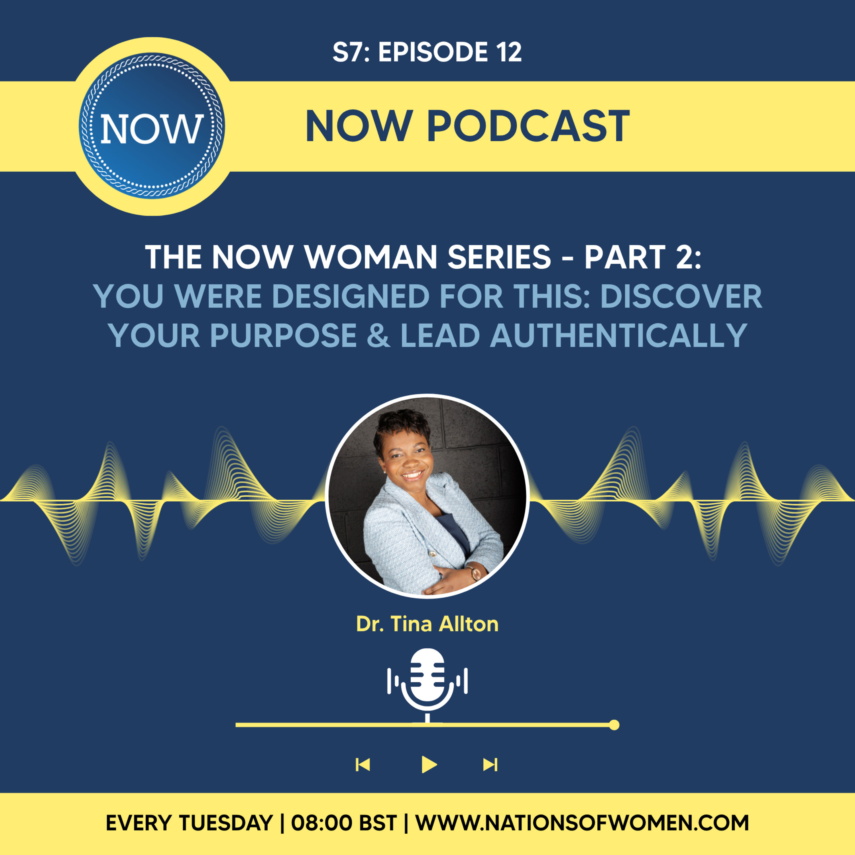 The NOW Woman Series - Part 2: You Were Designed for This: Discover Your Purpose & Lead Authenticall...
