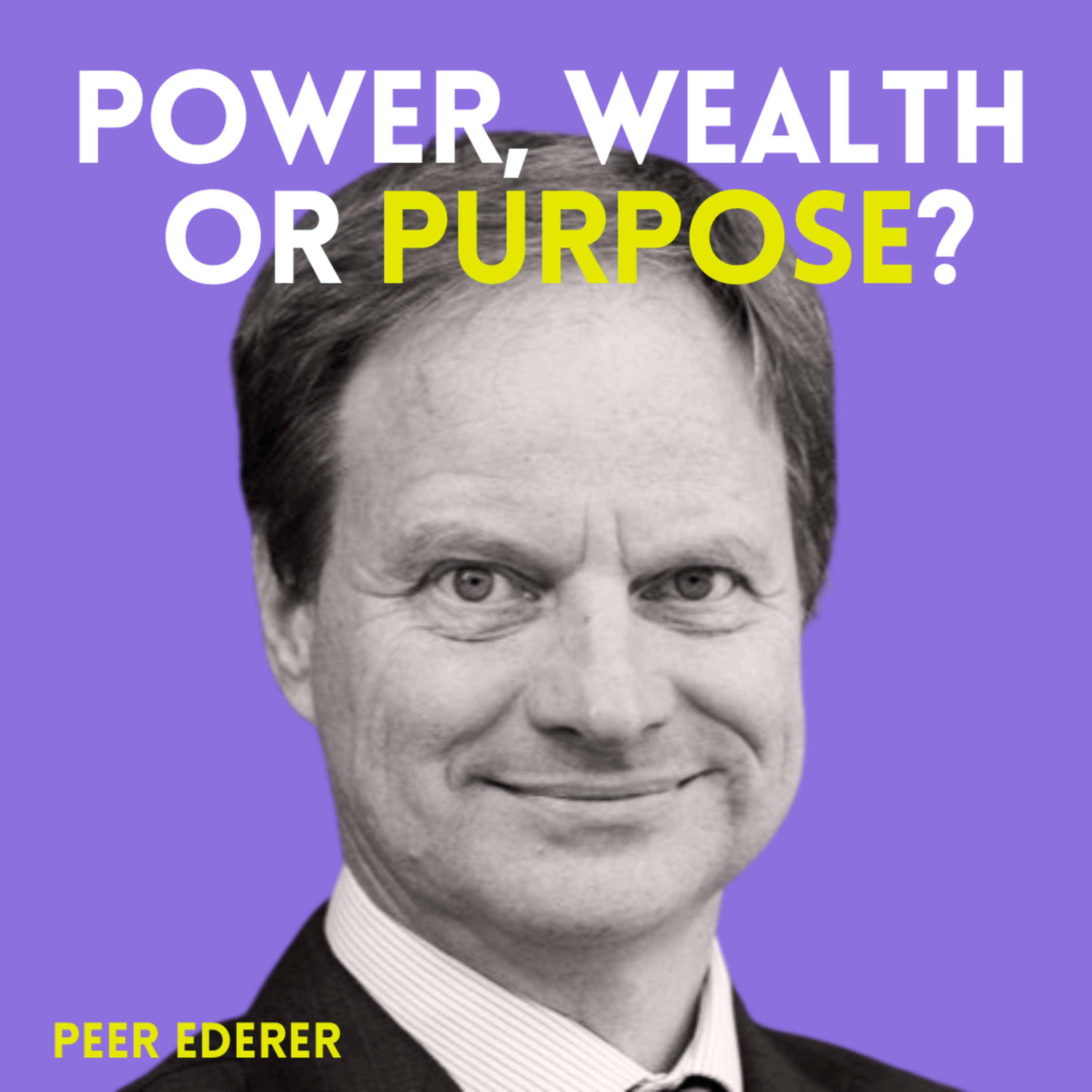 Power, Wealth or Purpose?