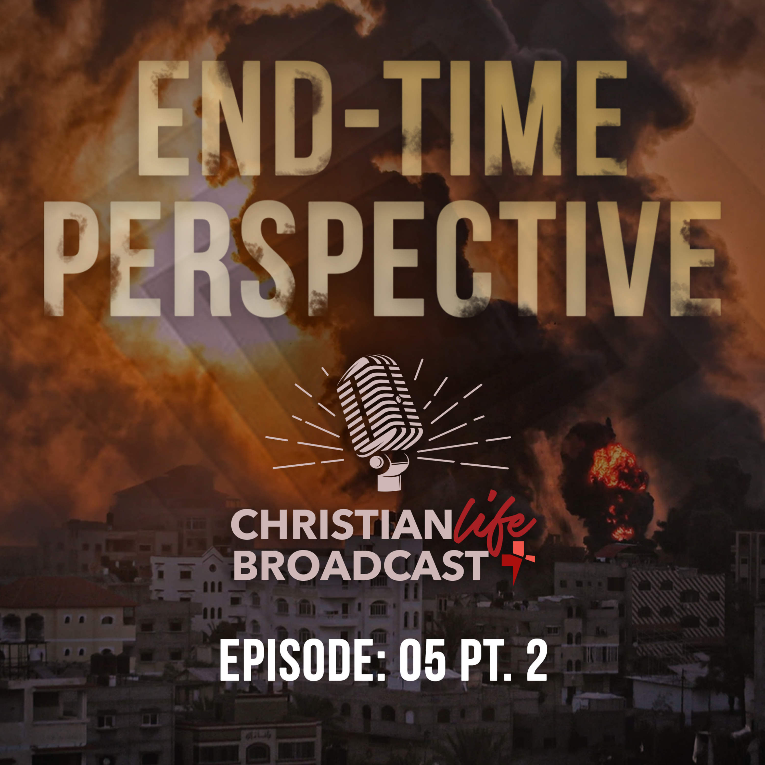 S1E05 PT. 2 | A PROPHETIC PERSPECTIVE ON THE WAR IN ISRAEL episode artwork