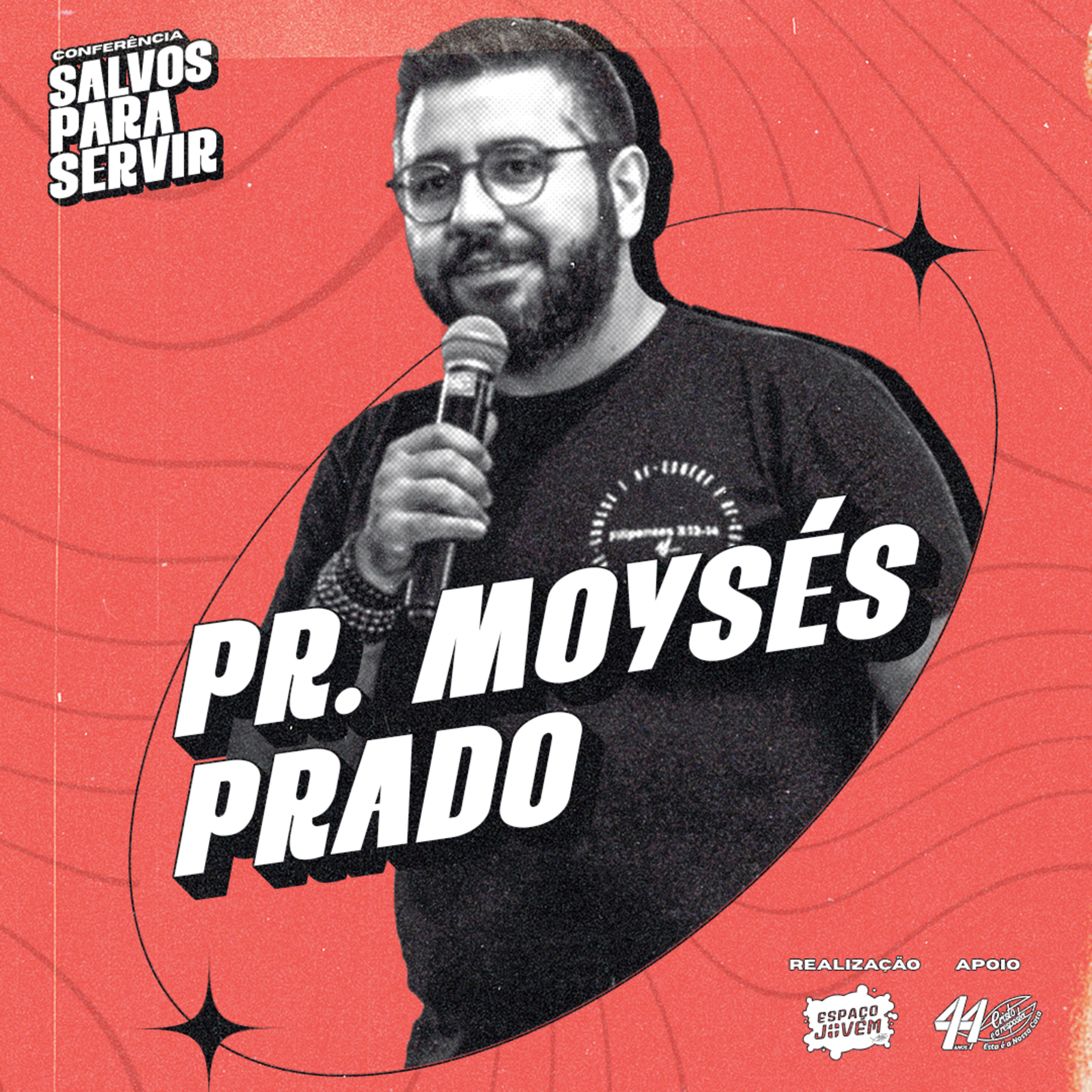 #4 - Você está disposto a entregar as suas riquezas aos pés de Jesus? - Pr. Moysés Prado | CONFERÊNCIA SALVOS PARA SERVIR (13/04)