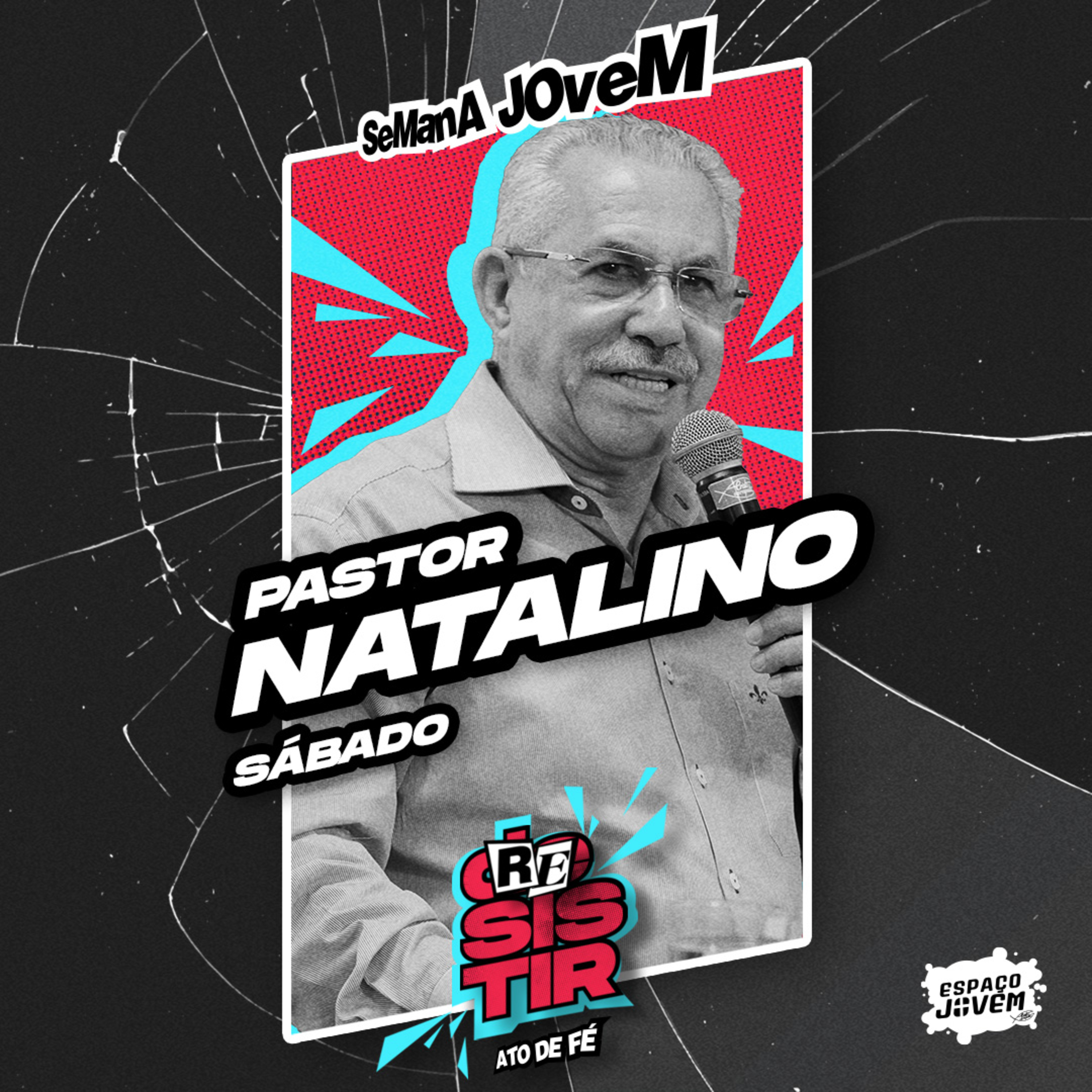 #1274 - Resistir, persistir e vencer! - Pr. Natalino | RESISTIR: UM ATO DE FÉ - SEMANA JOVEM 2024