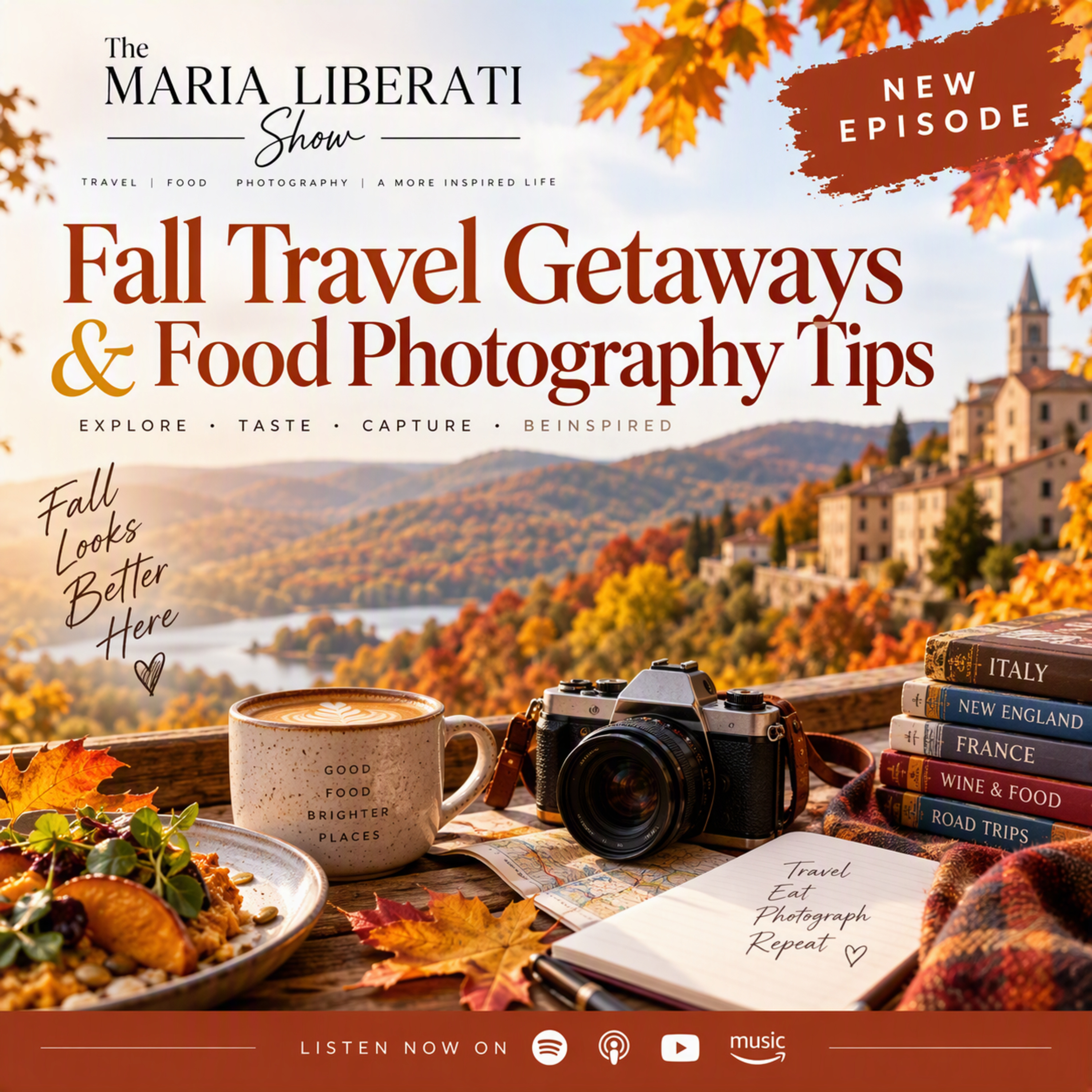 Fall Escapes, Autumn Flavors & Food Photography Tips episode artwork
