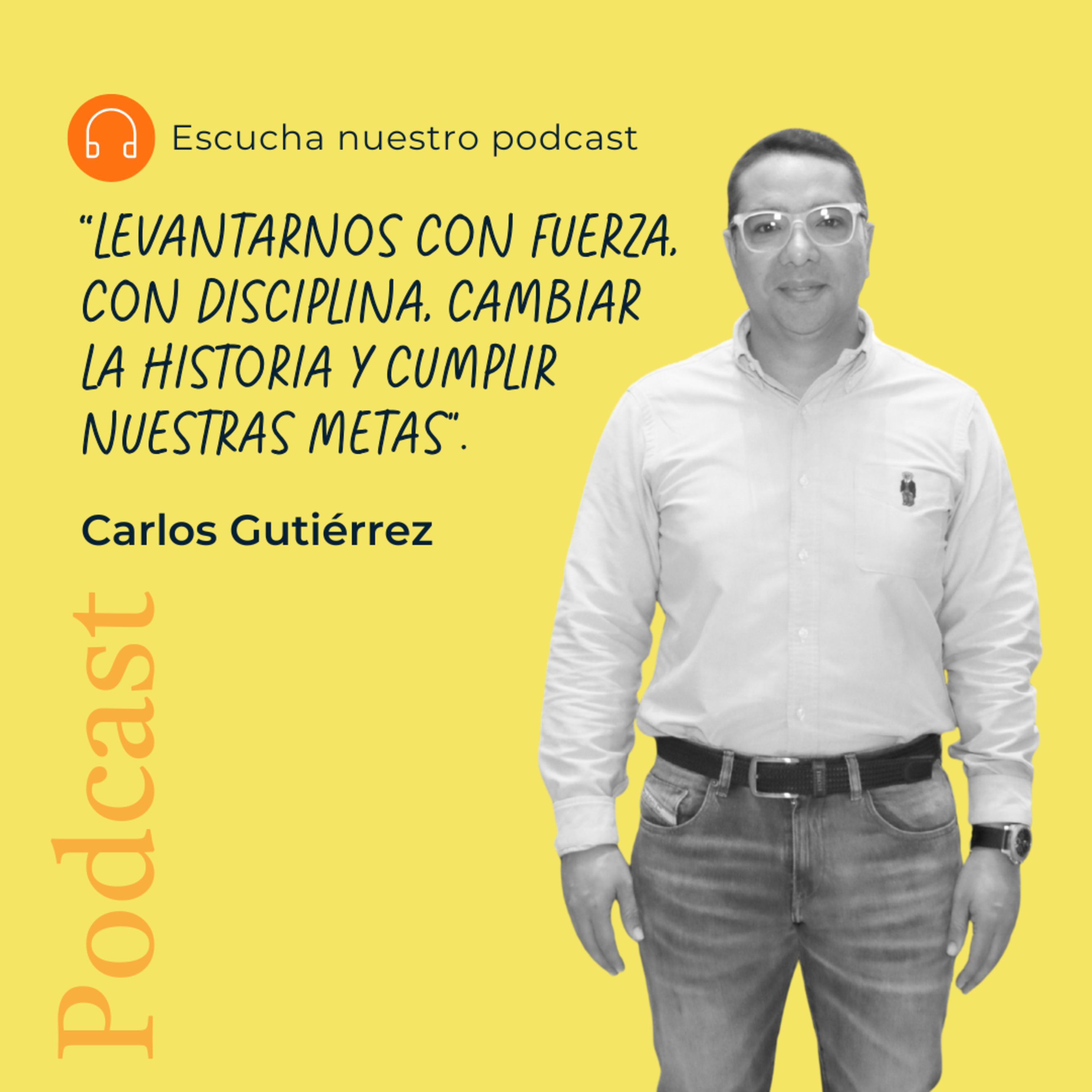 "Levantarnos con fuerza, con disciplina, cambiar la historia y cumplir nuestras metas"