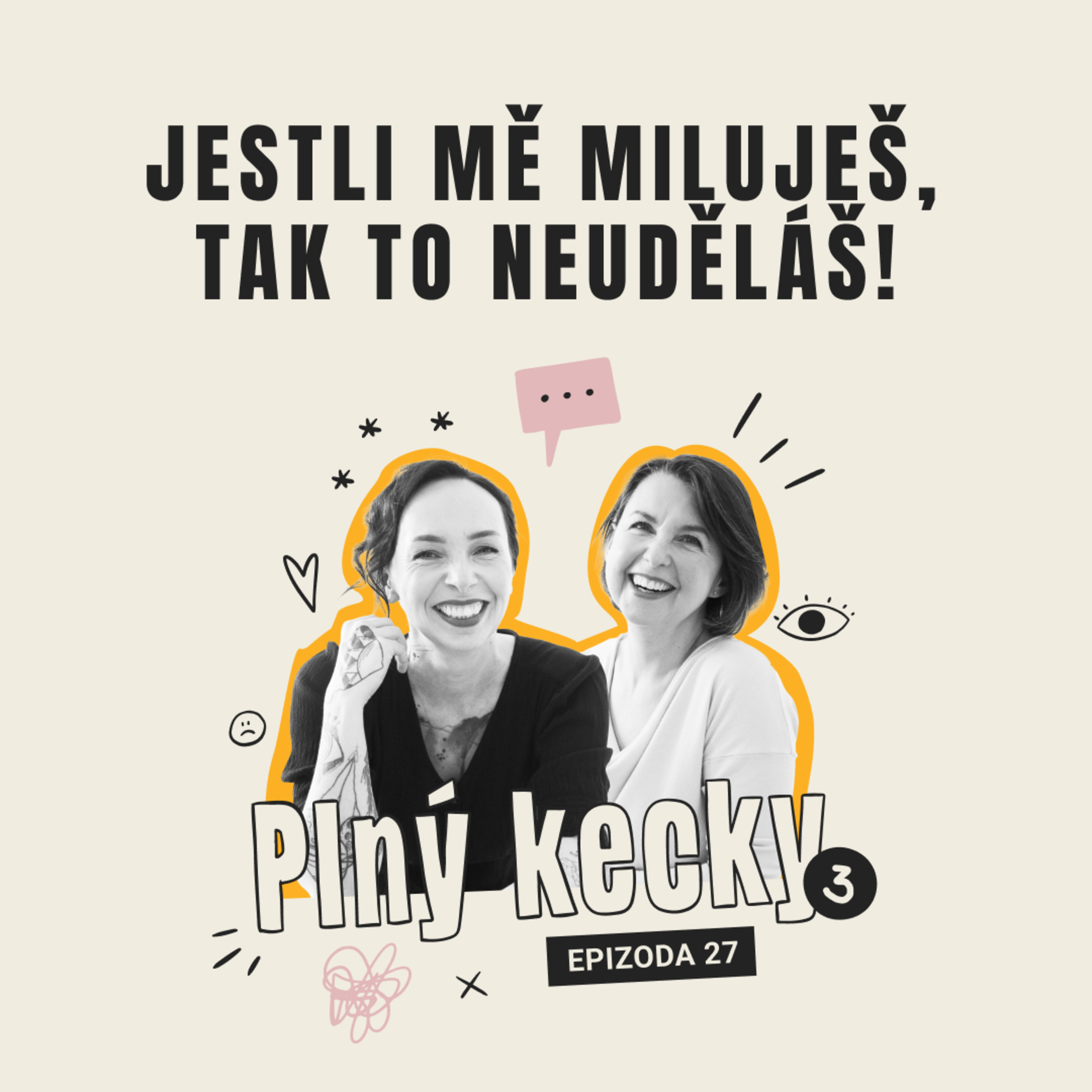 #27 Jestli mě miluješ, tak to neuděláš! episode artwork