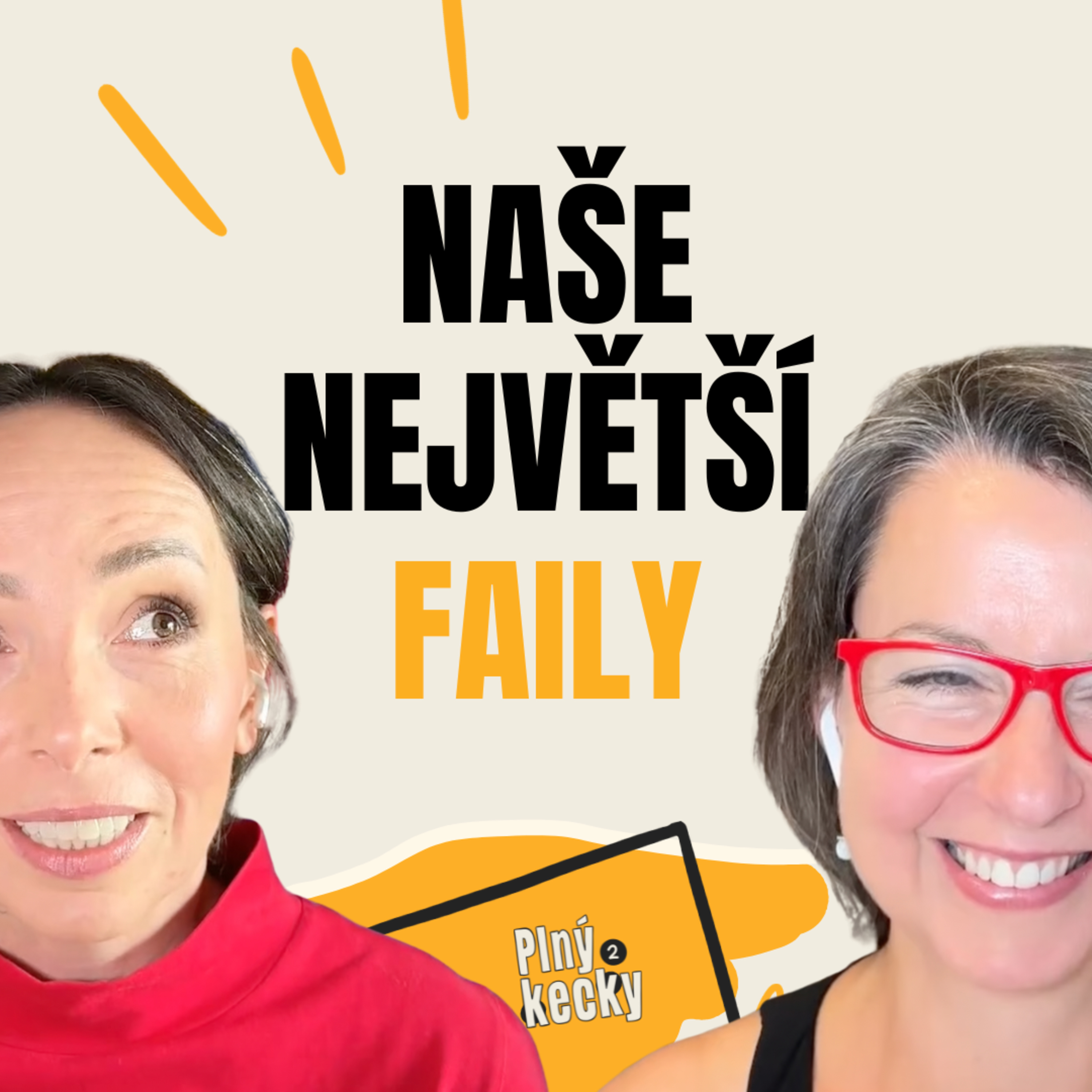 #43 Naše největší pracovní i životní faily