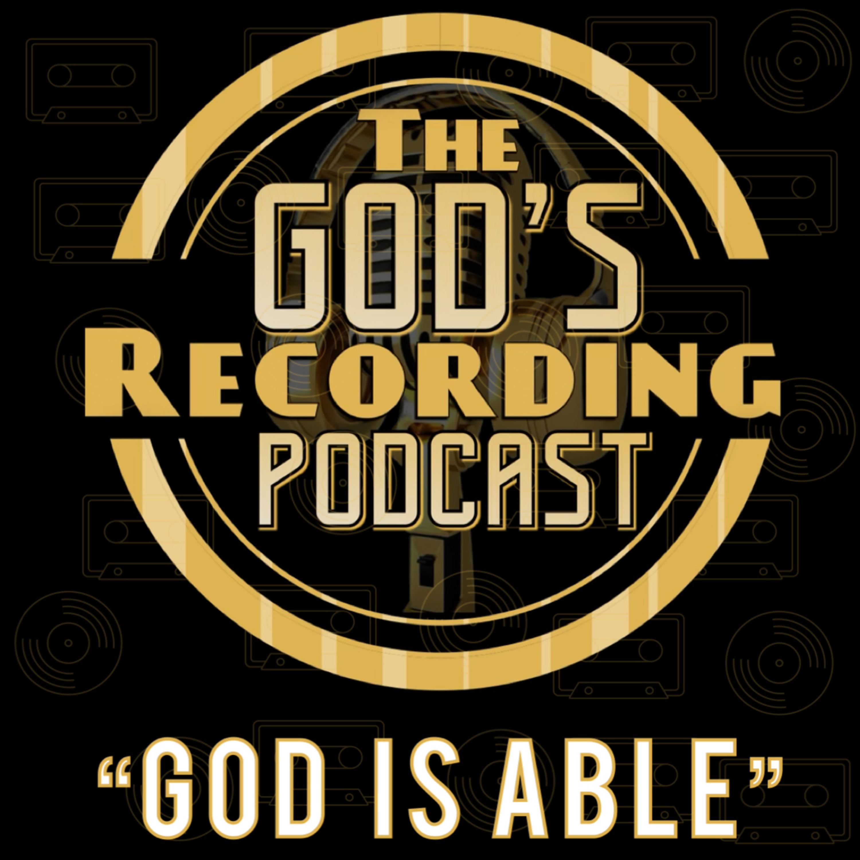 The God’s Recording Podcast
