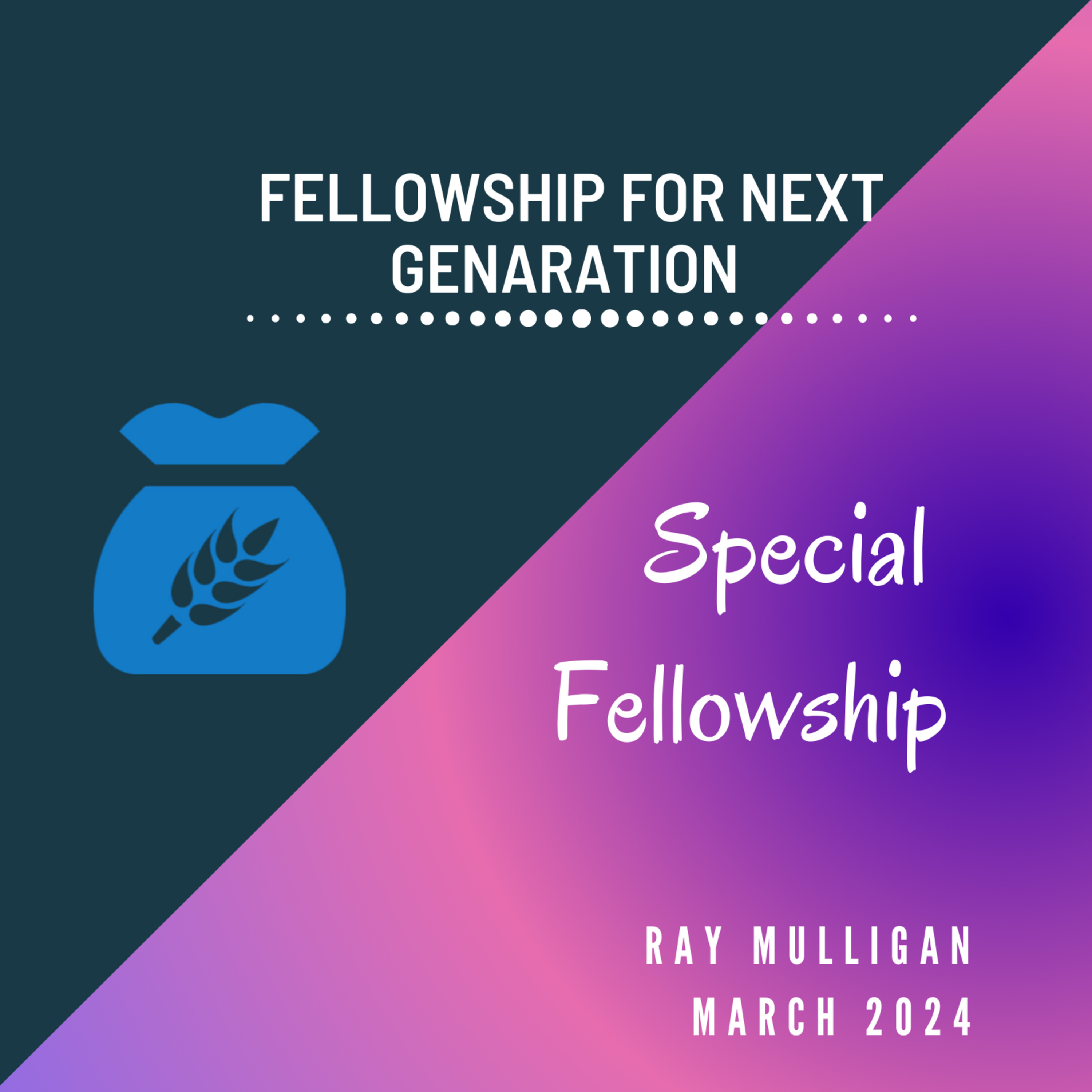 Fellowship on the Next Generation for Parents & Serving Ones - Mar 2024