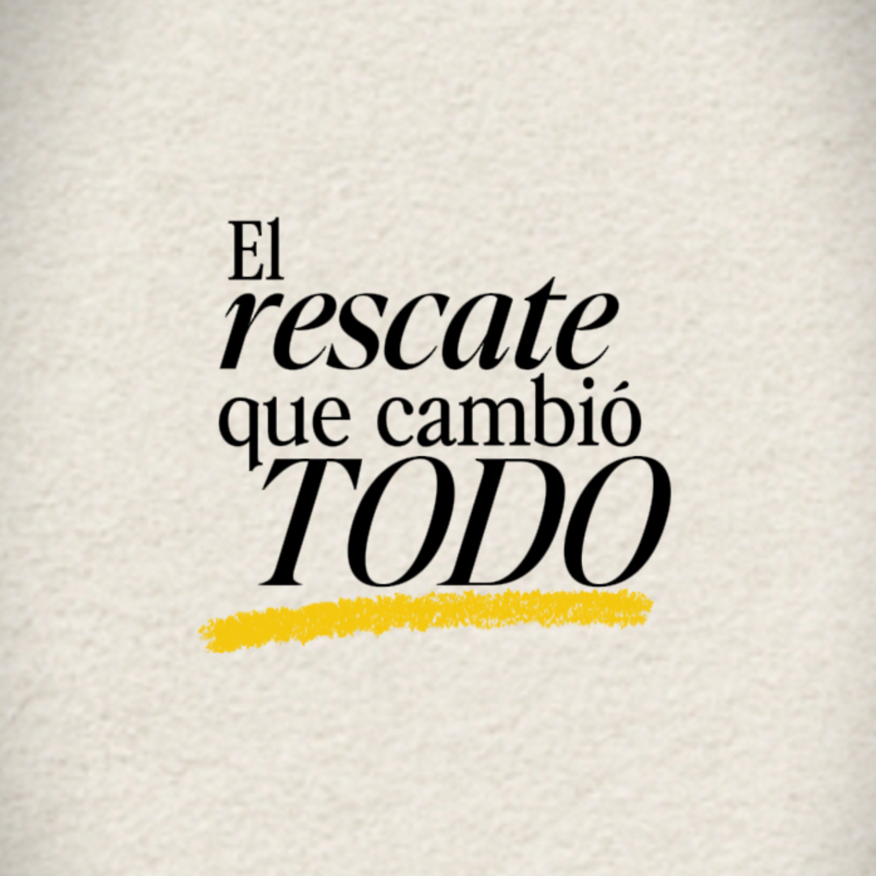 El Rescate que Cambió Todo episode artwork