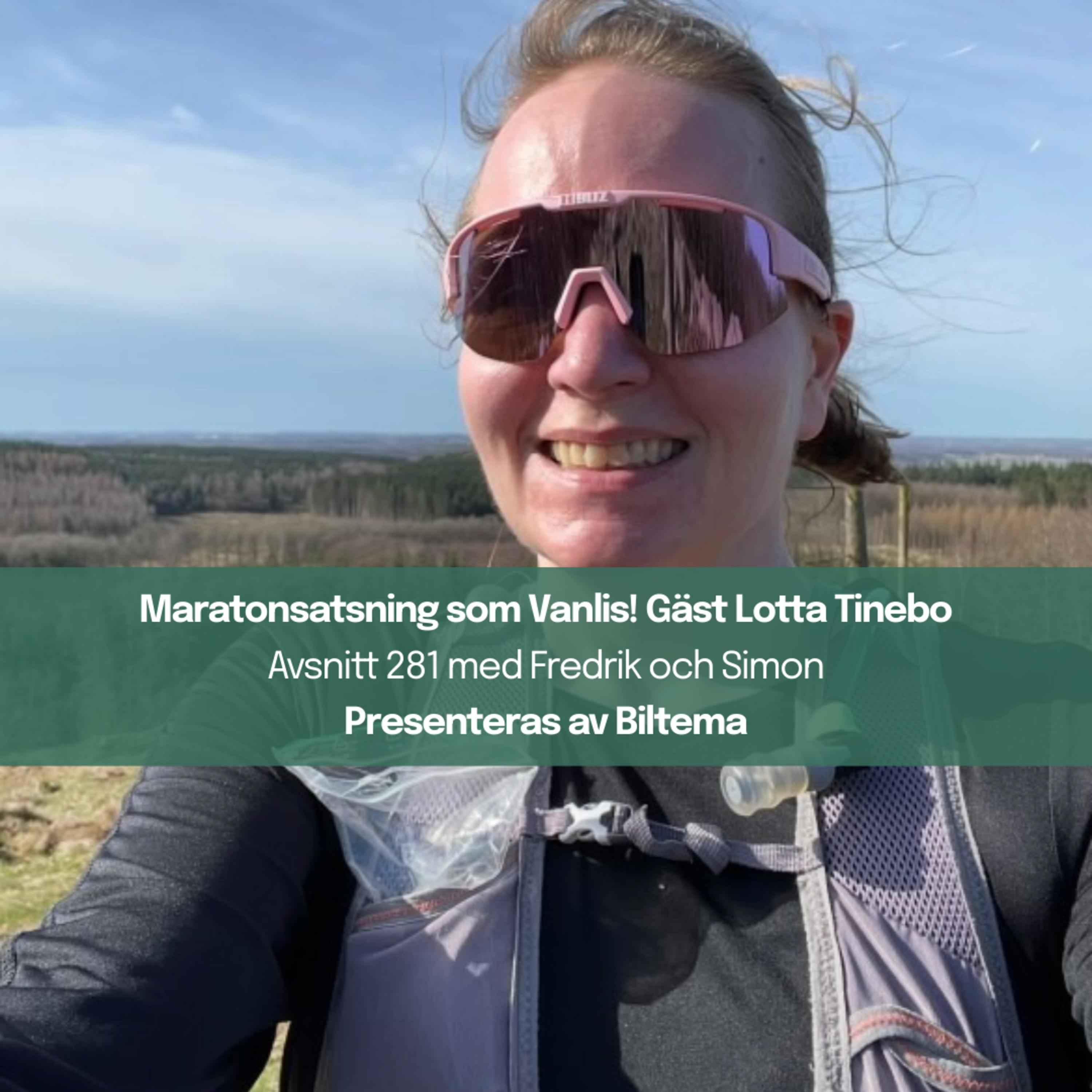 281. Maratonsatsning som Vanlis! Gäst Lotta Tinebo