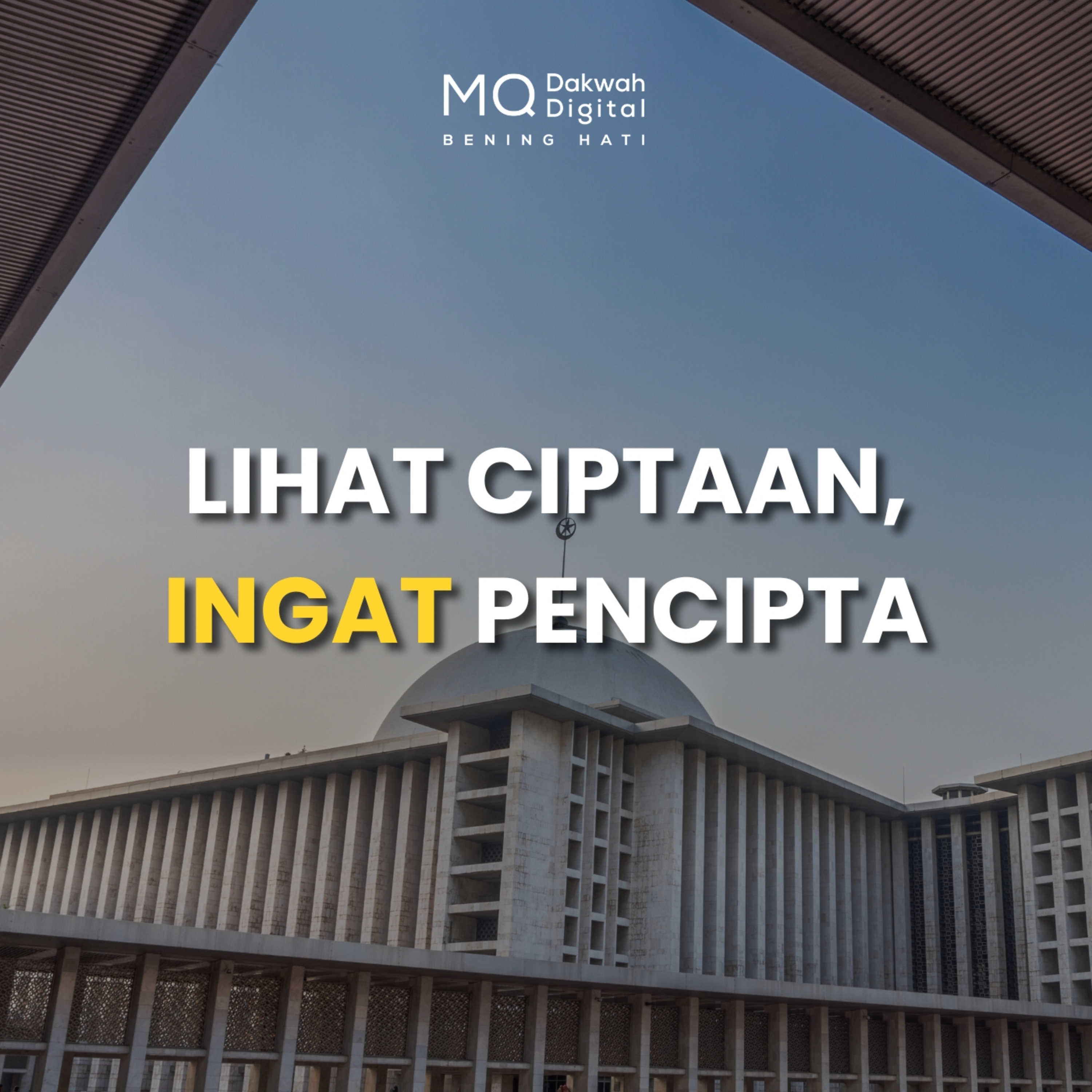 Lihat Ciptaan, Ingat Pencipta