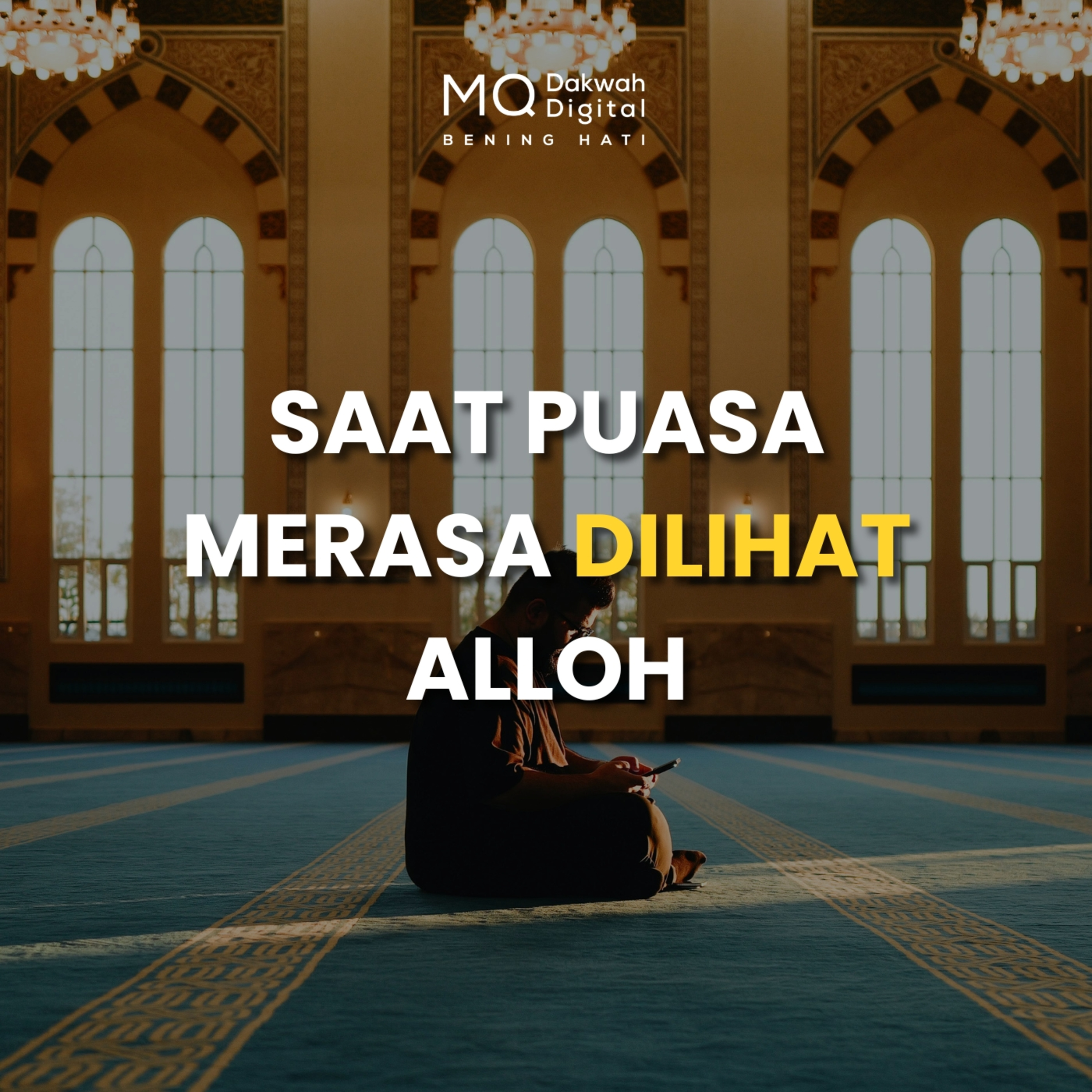 Puasa Mengajarkan Kita Merasa Dilihat Alloh