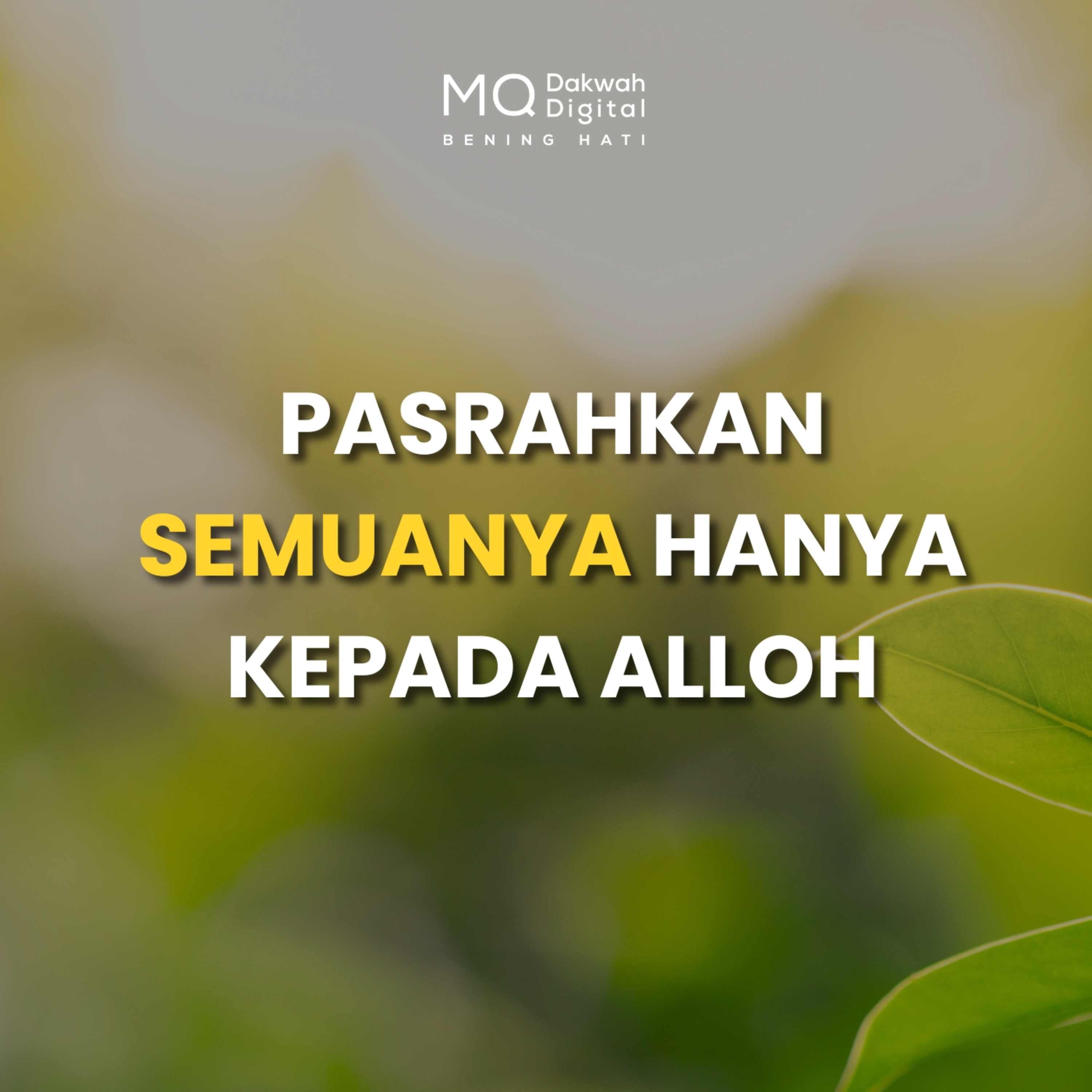 Pasrahkan Segala Urusan kepada Alloh