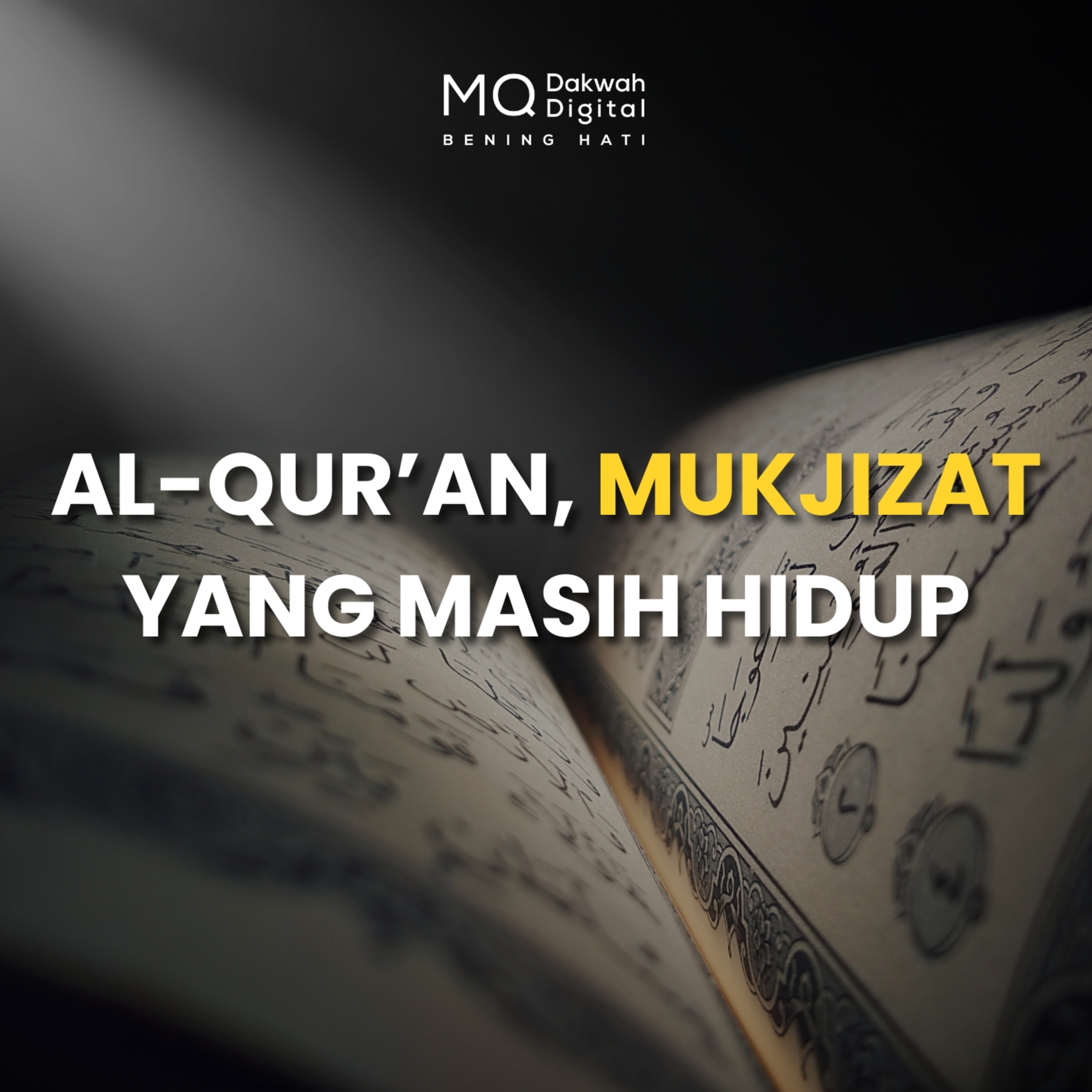 Al-Qur’an Mukjizat yang Masih Hidup Sampai Hari Ini