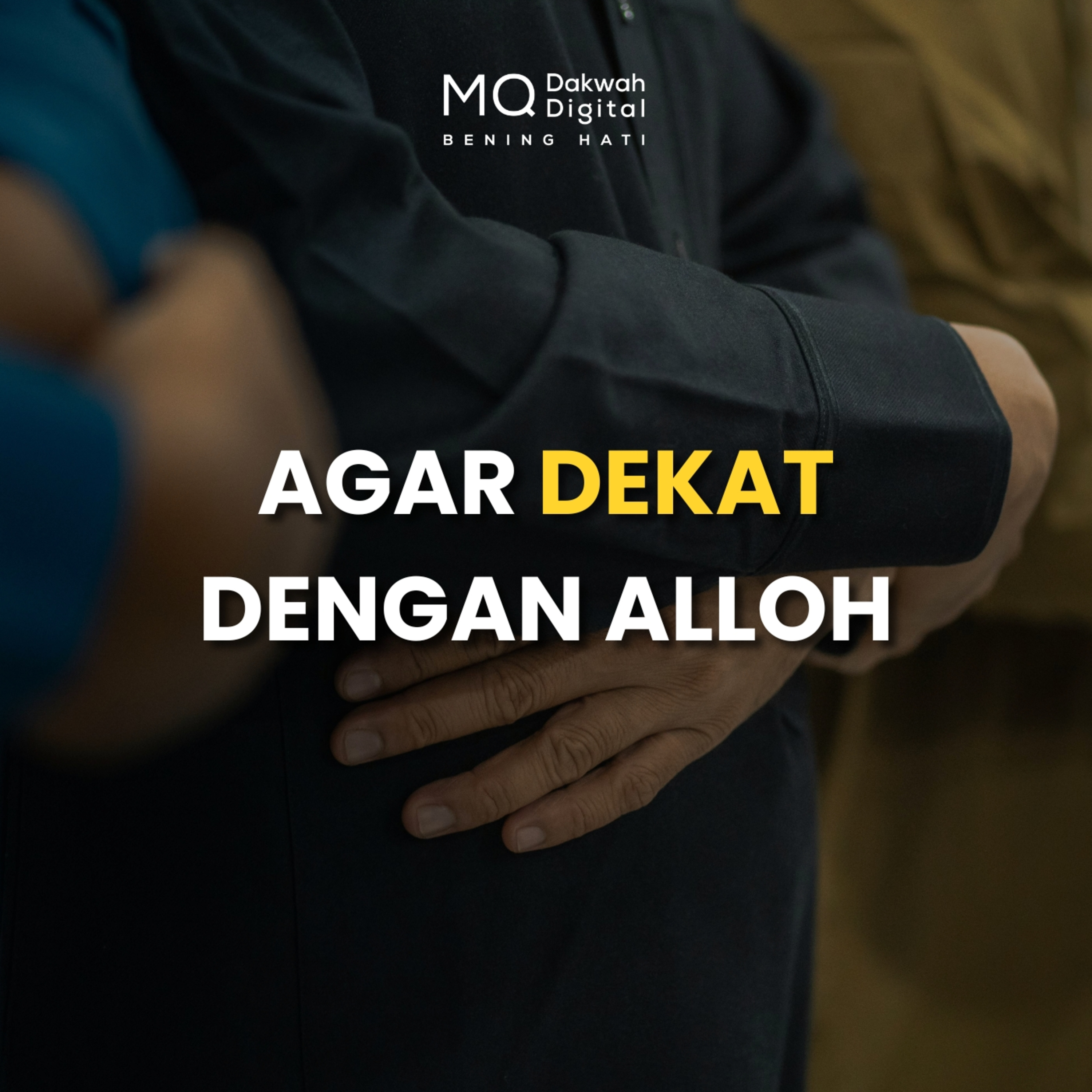 Butuh Perjuangan Melawan Nafsu Agar Dekat Dengan Alloh