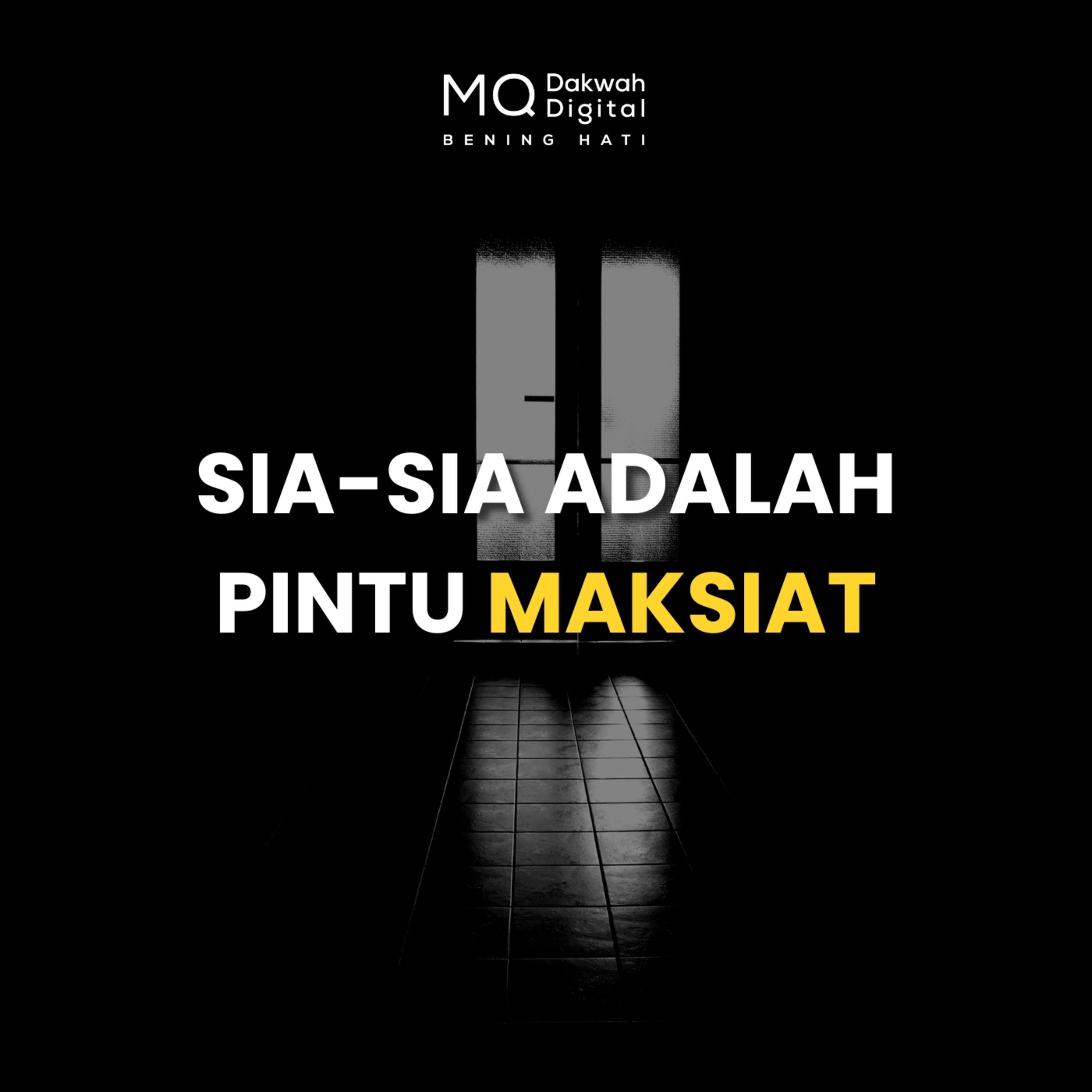 Sia-Sia Adalah Pintu Masuk Maksiat