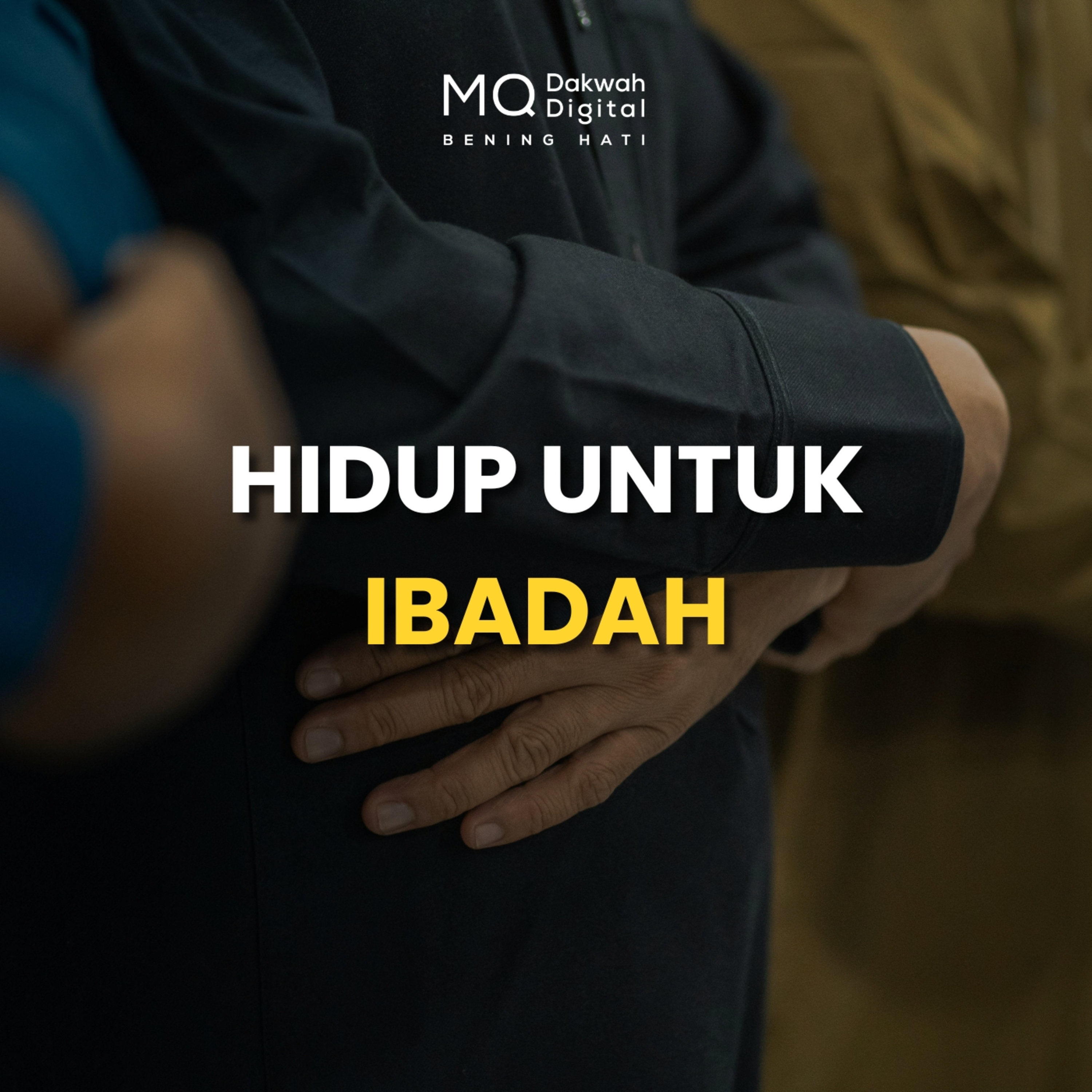 Hidup untuk Ibadah