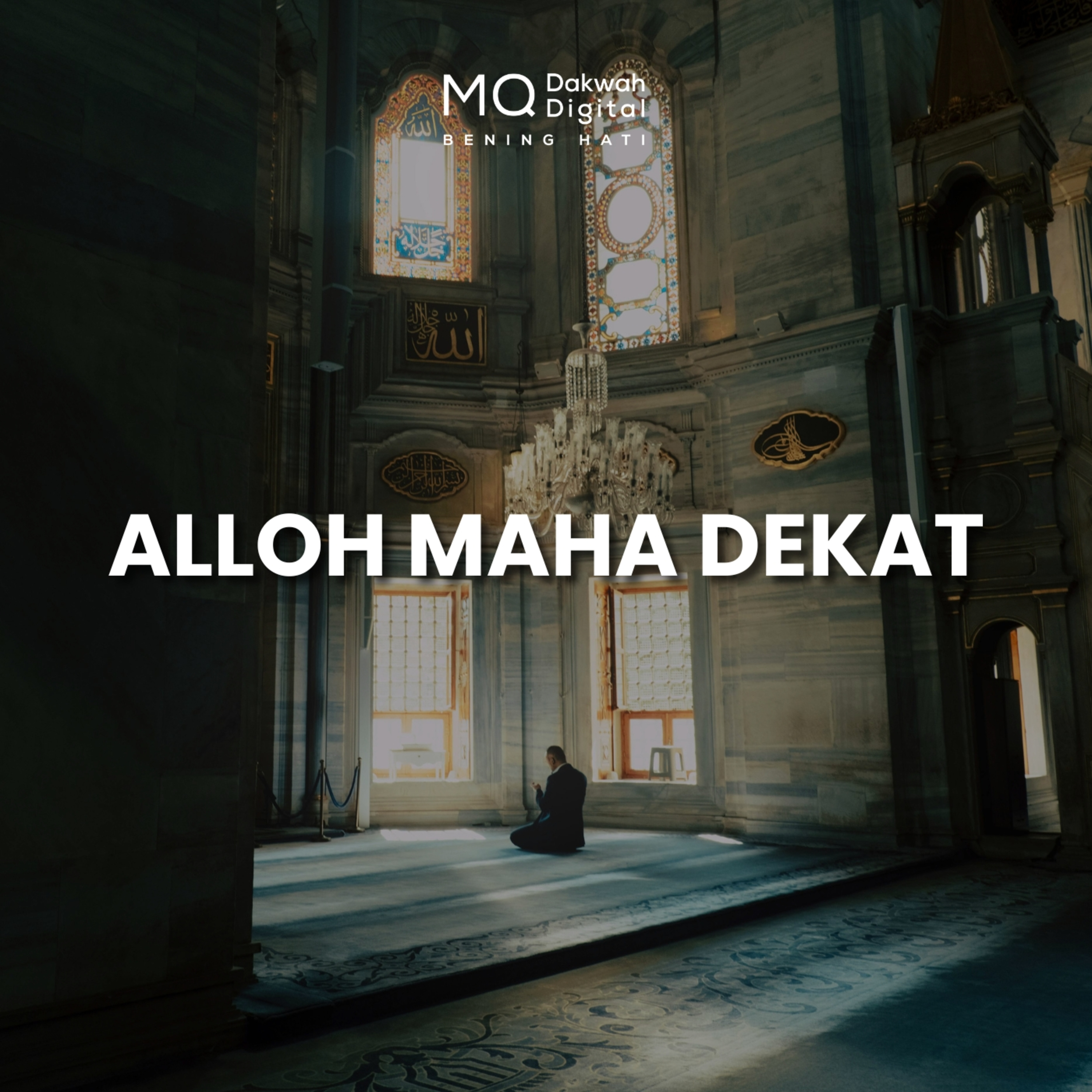 Kita Tidak Pernah Sendirian, Alloh Maha Dekat