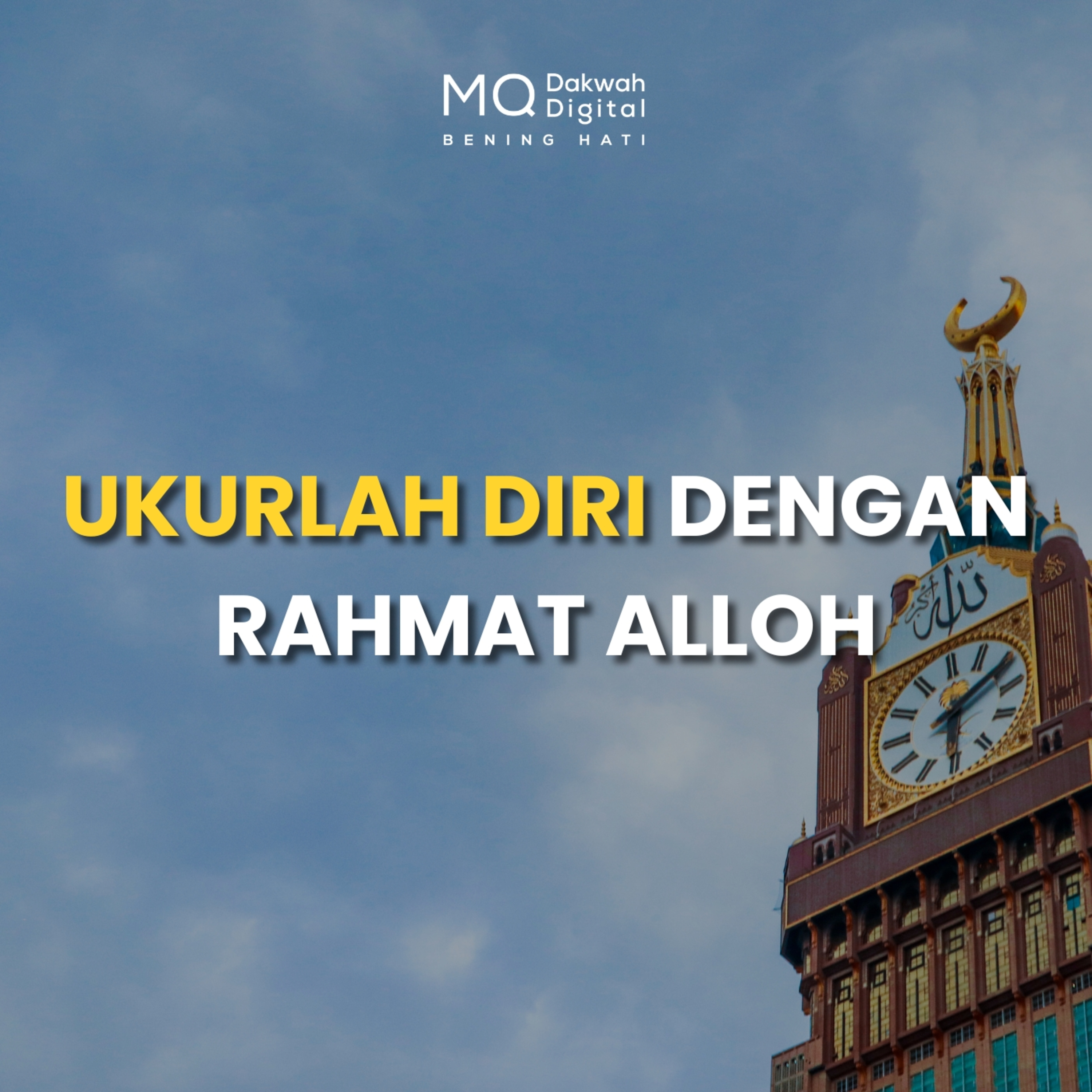Ukurlah diri dengan Rahmat Alloh