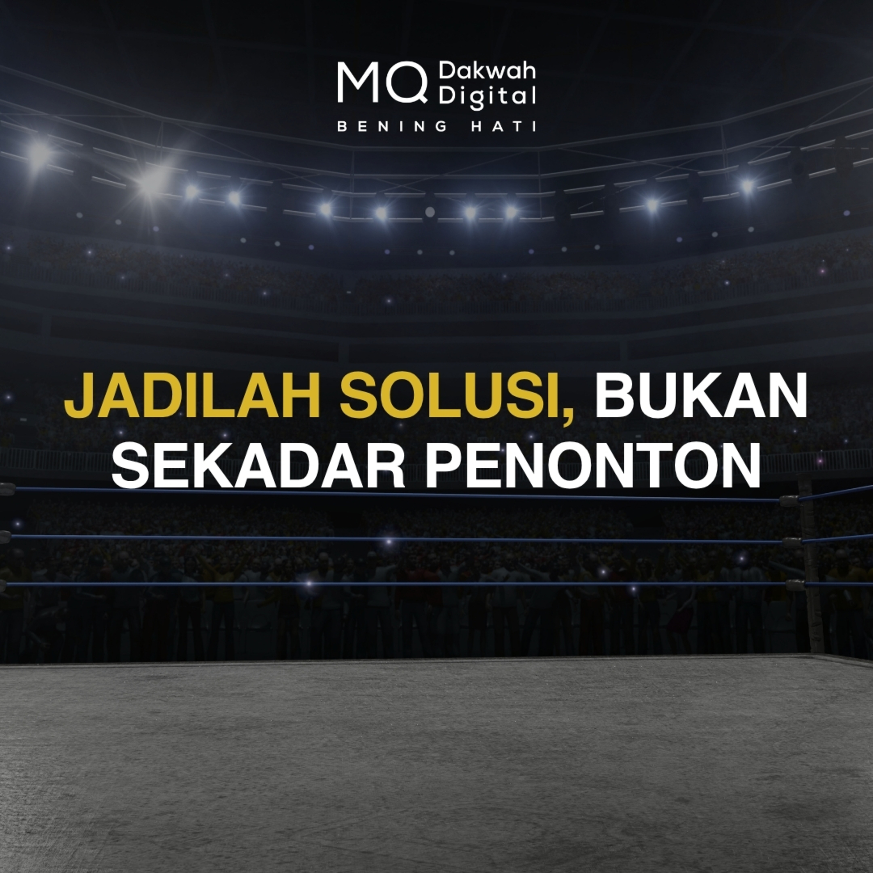 Jadilah Solusi, Bukan Sekadar Penonton