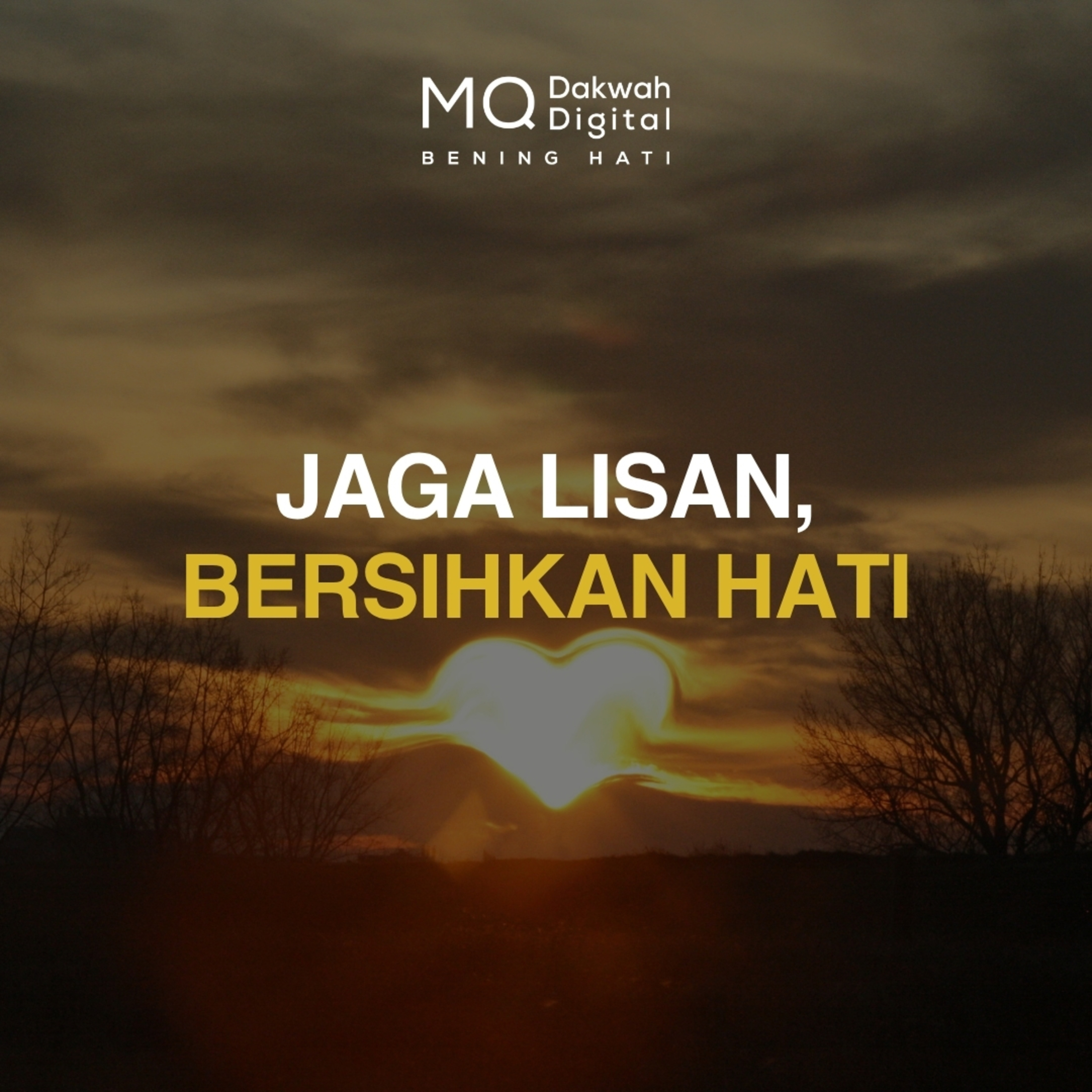 Jaga Lisan, Bersihkan Hati