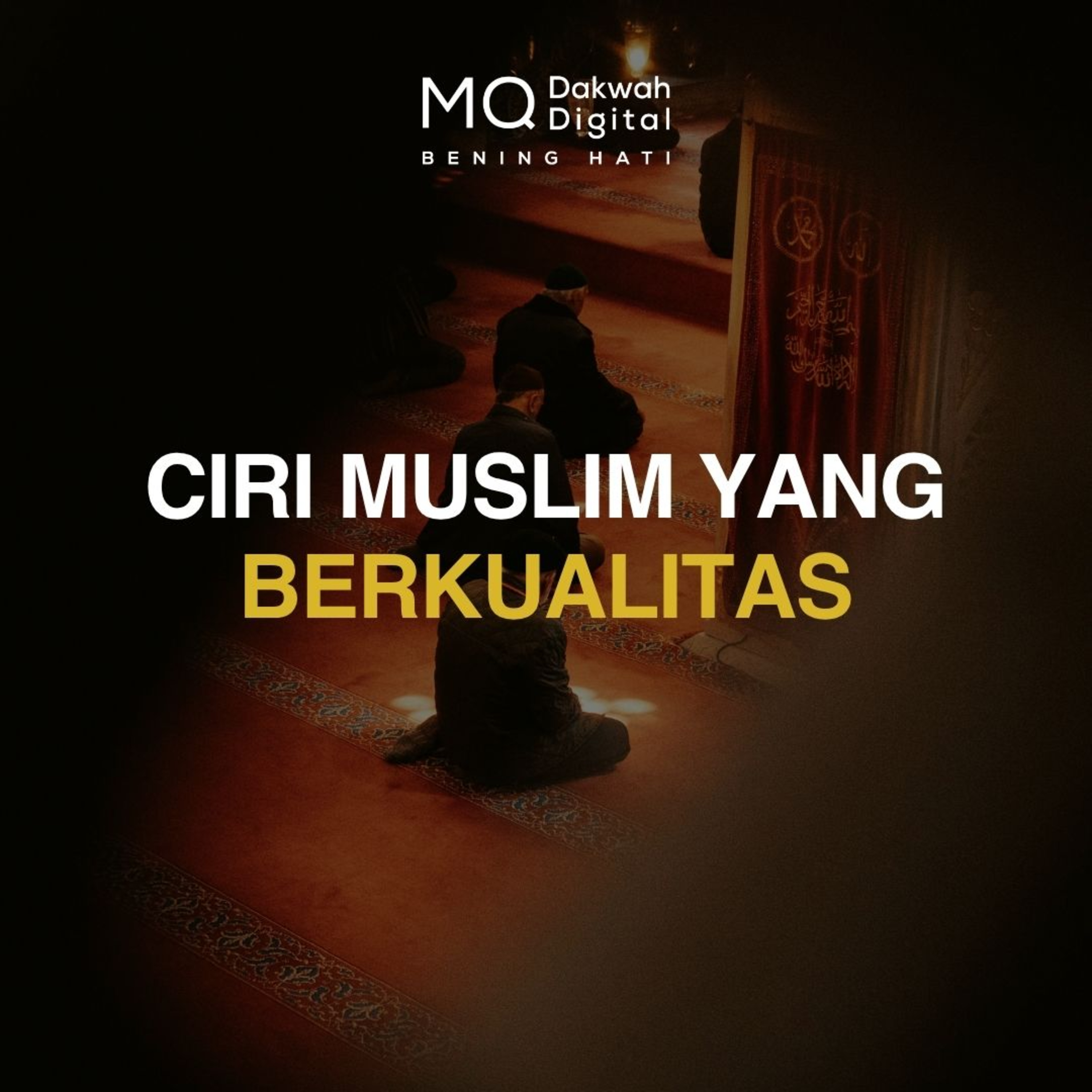 Ciri Muslim yang Berkualitas