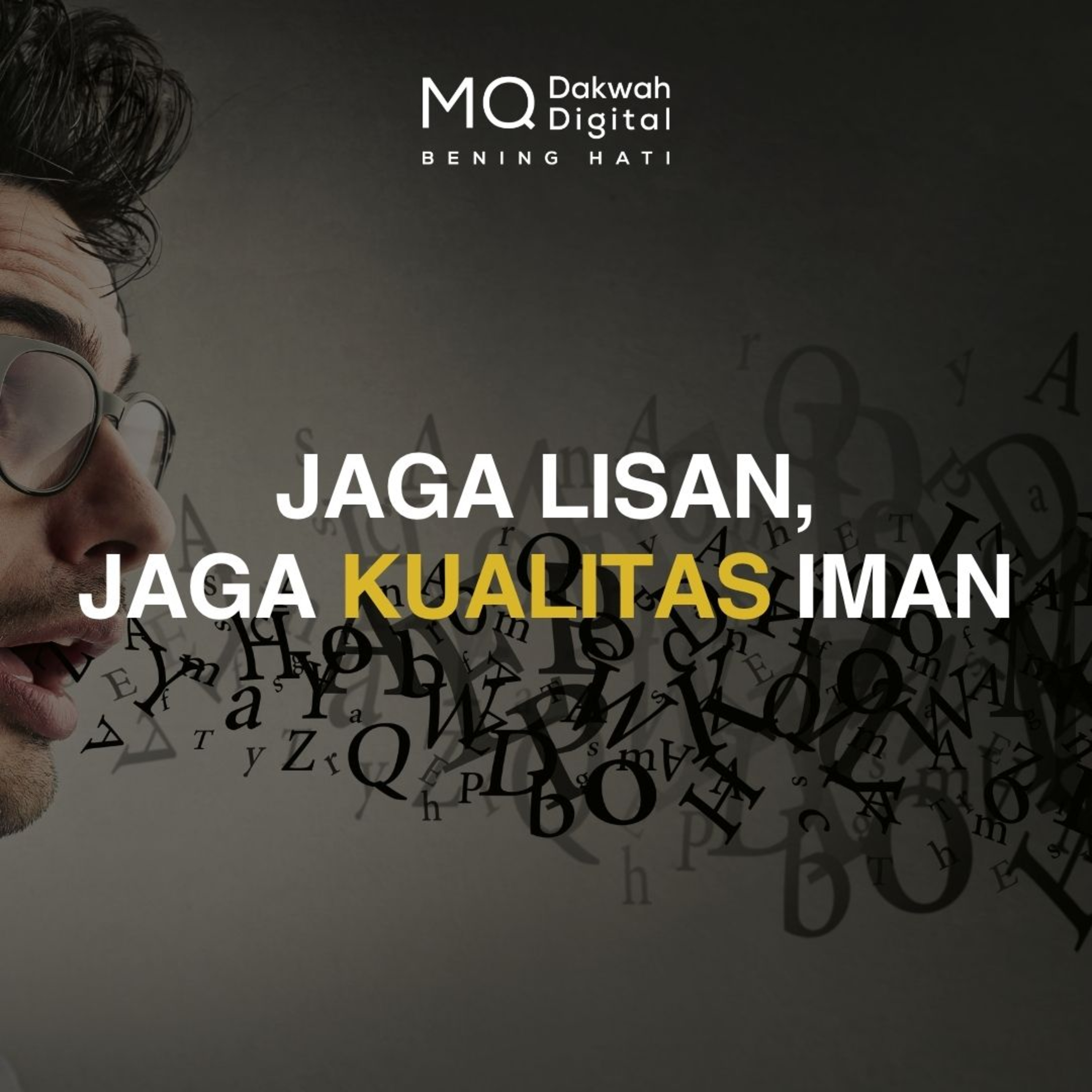 Jaga Lisan, Jaga Kualitas Iman
