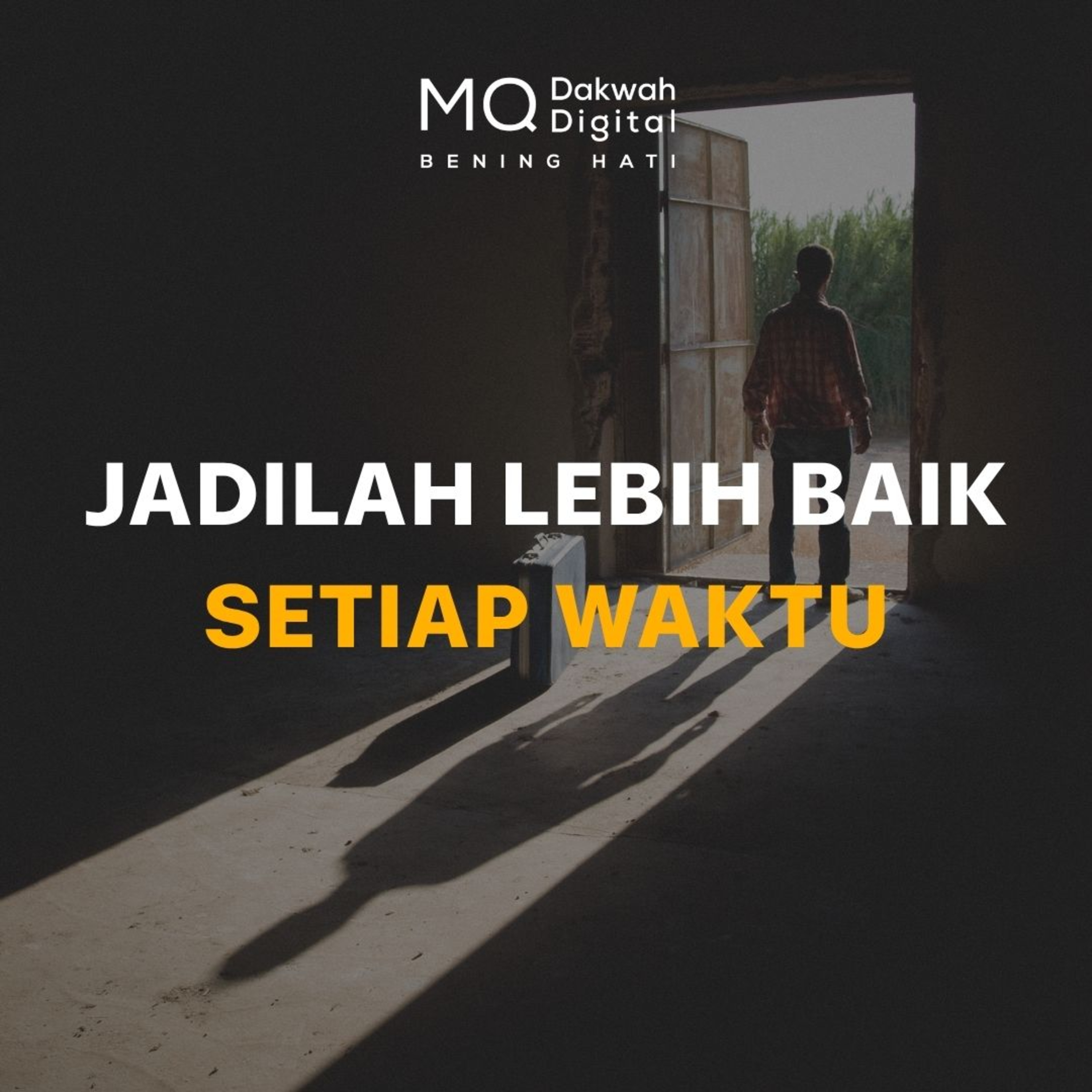 Jadilah Lebih Baik Setiap Waktu